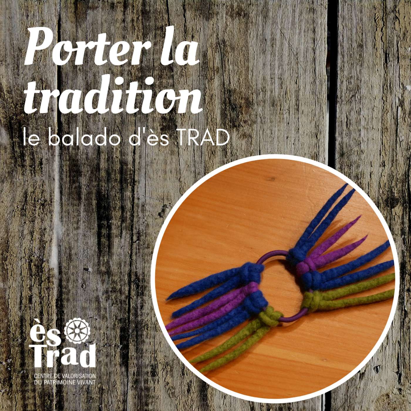 Porter la tradition - le balado d\'ès TRAD