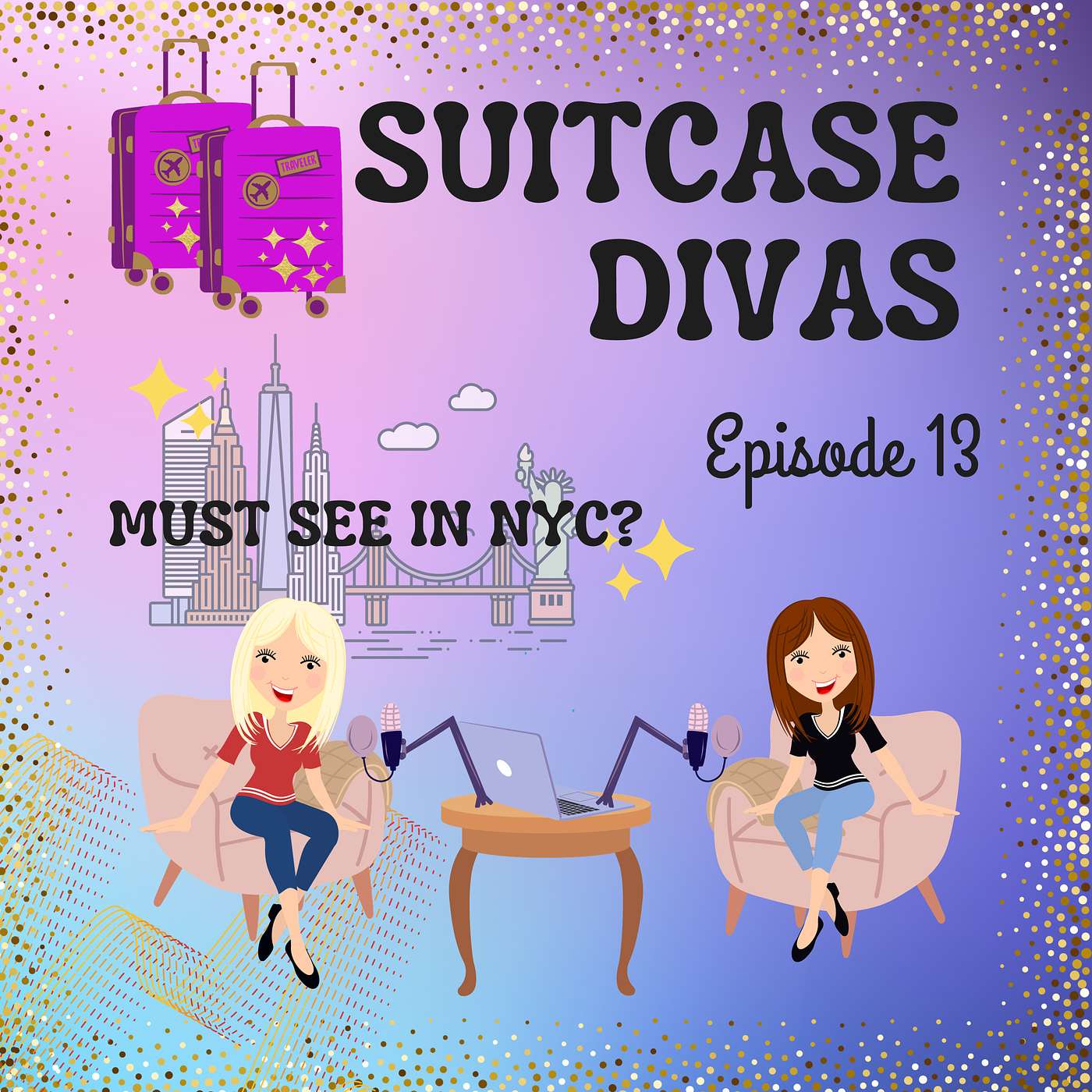 Suitcase Divas Episode 13- Must See In NYC