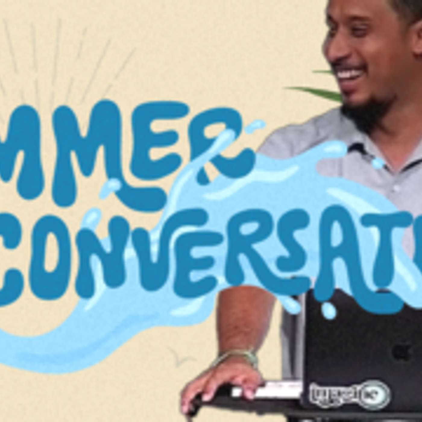 Summer Conversations: Part II episode artwork