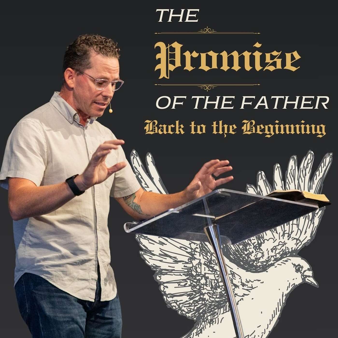 Sunday Service: The Promise of the Father (Back to the Beginning) - Pastor Jeff Young