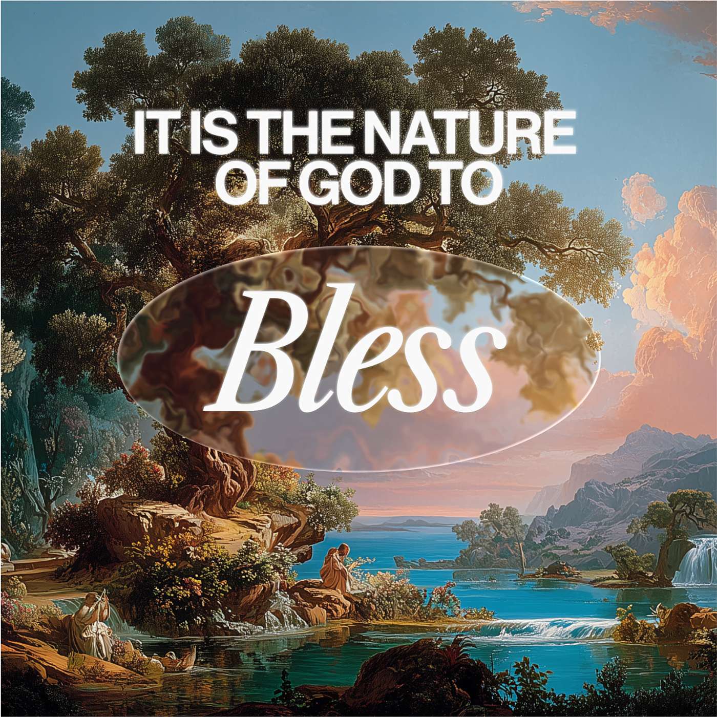 It Is the Nature of God to Bless
