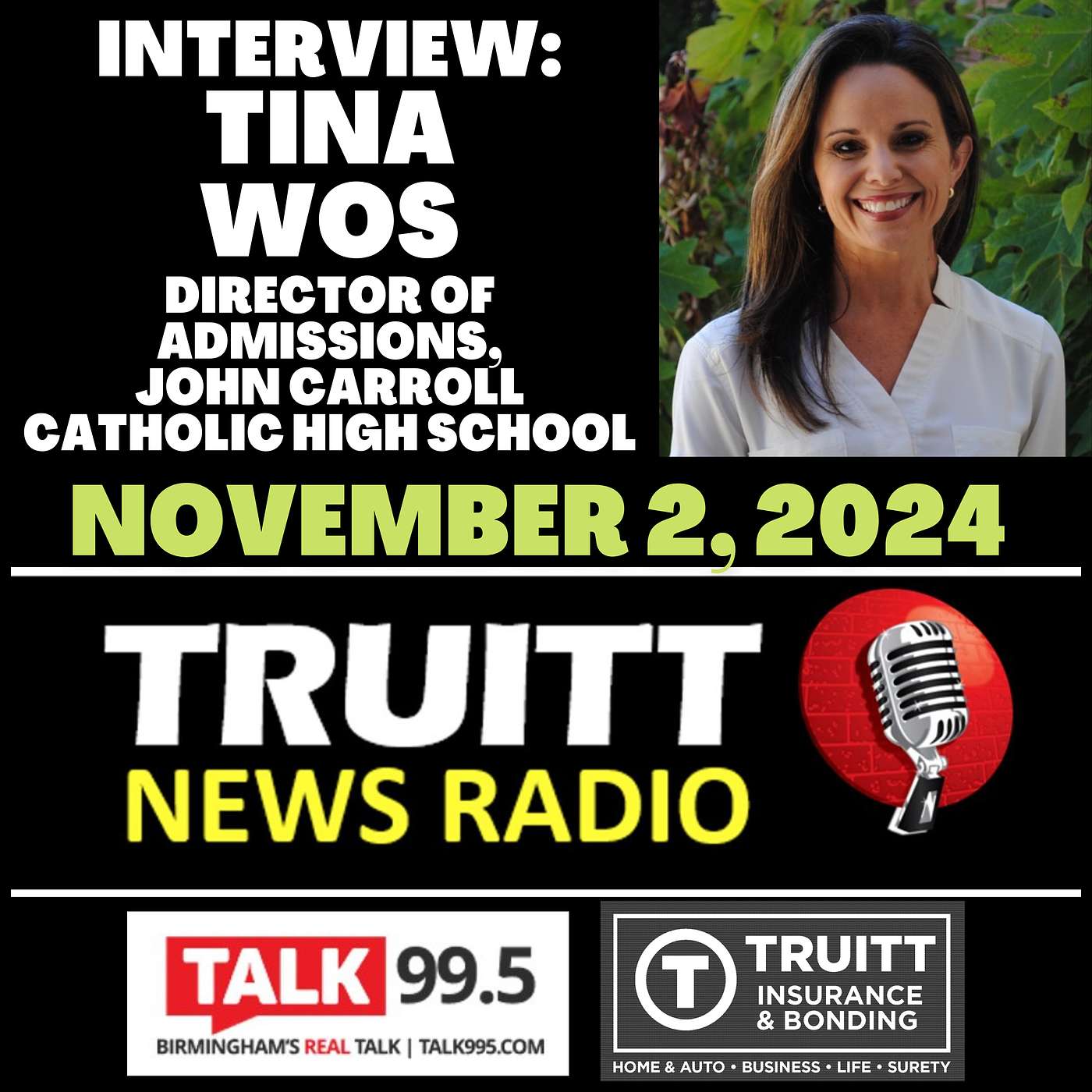 INTERVIEW: Tina Wos (Director of Admissions, John Carroll Catholic High School) from our November 2, 2024 TRUITT NEWS RADIO SHOW