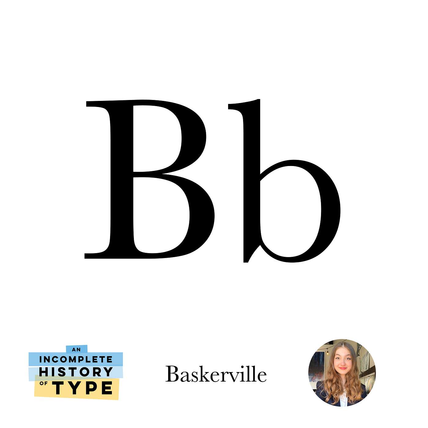 Baskerville: An Incomplete History of Type