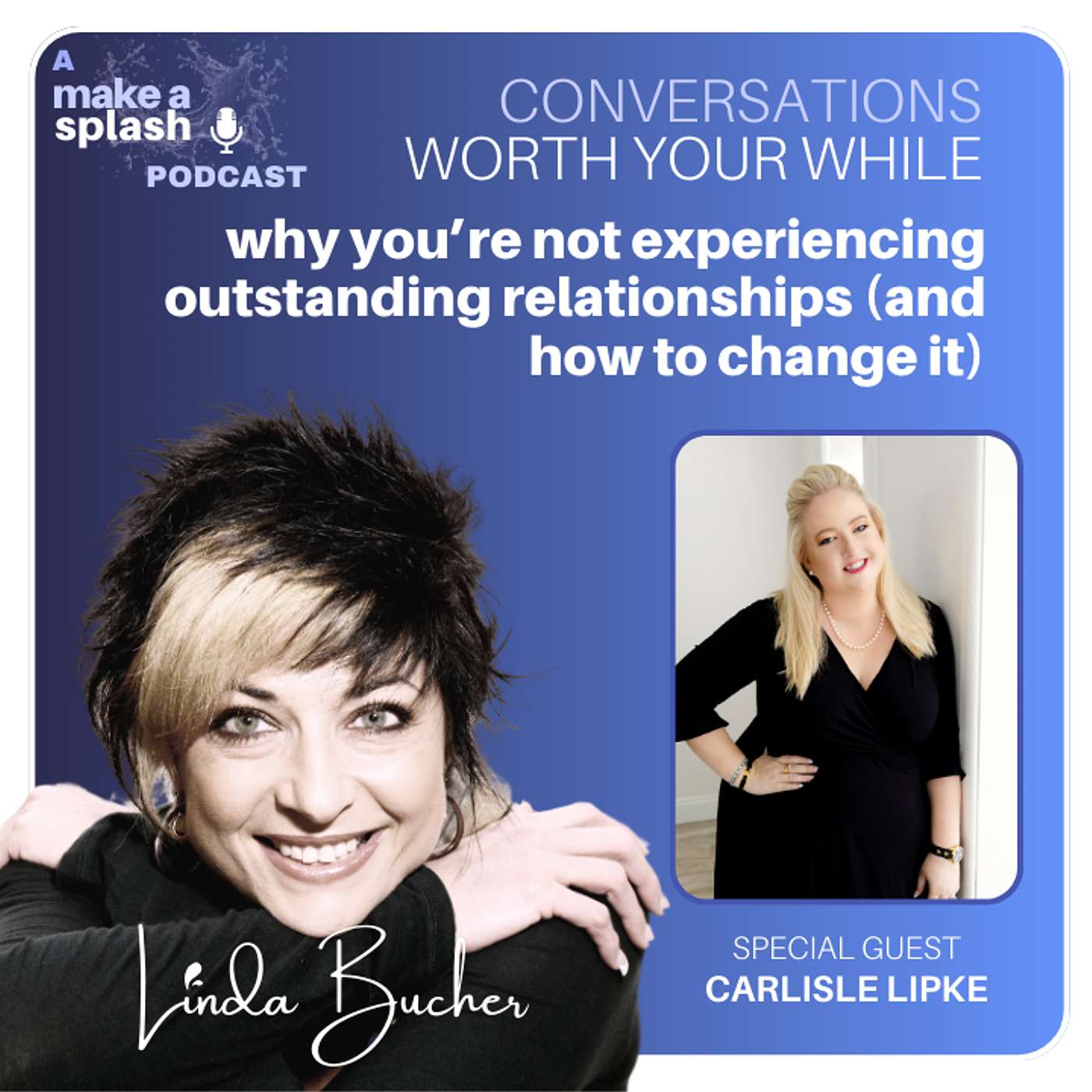 Why You’re Not Experiencing Outstanding Relationships (and How to Change It)