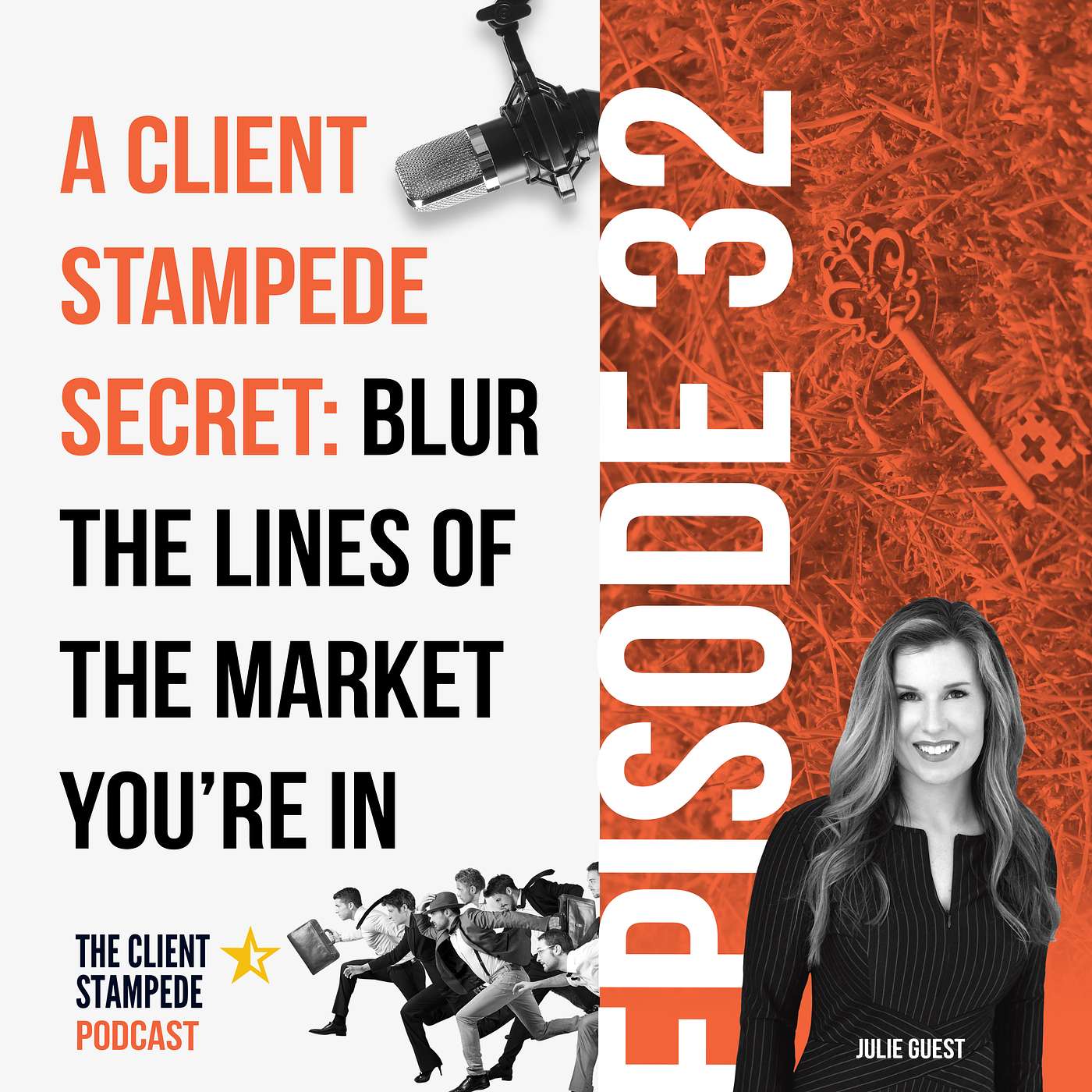 #32 A Client Stampede Secret: Blur The Lines Of The Market You're In
