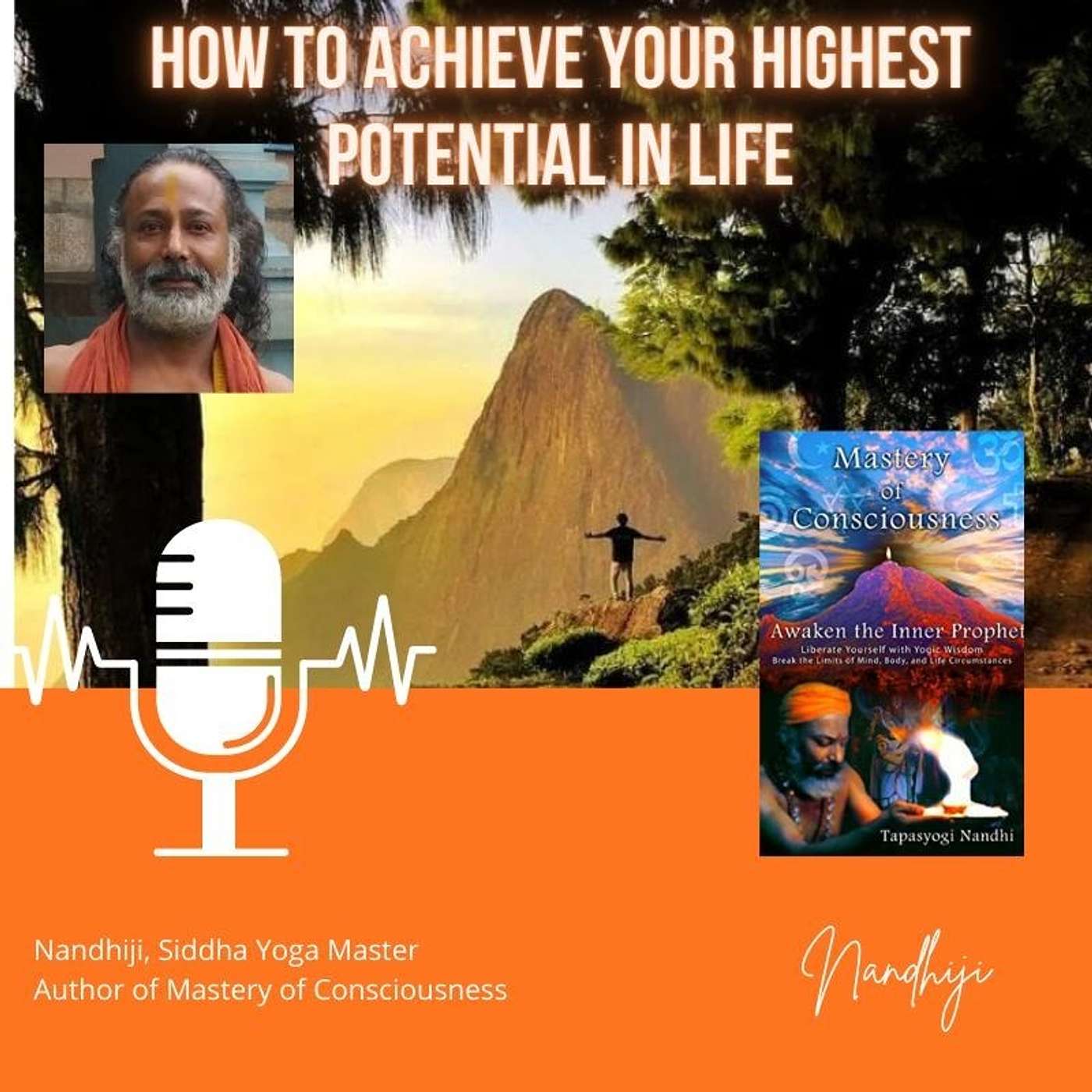 Mastery of Consciousness with Nandhiji