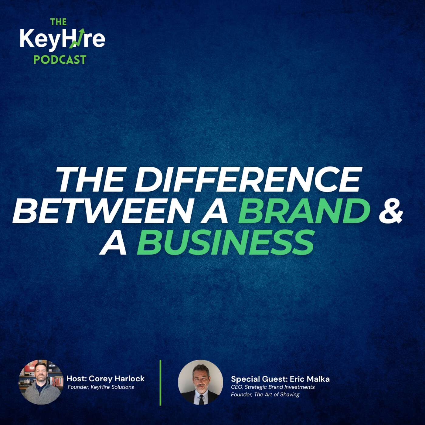 The Difference Between Building a Brand & Building a Business (with Eric Malka)