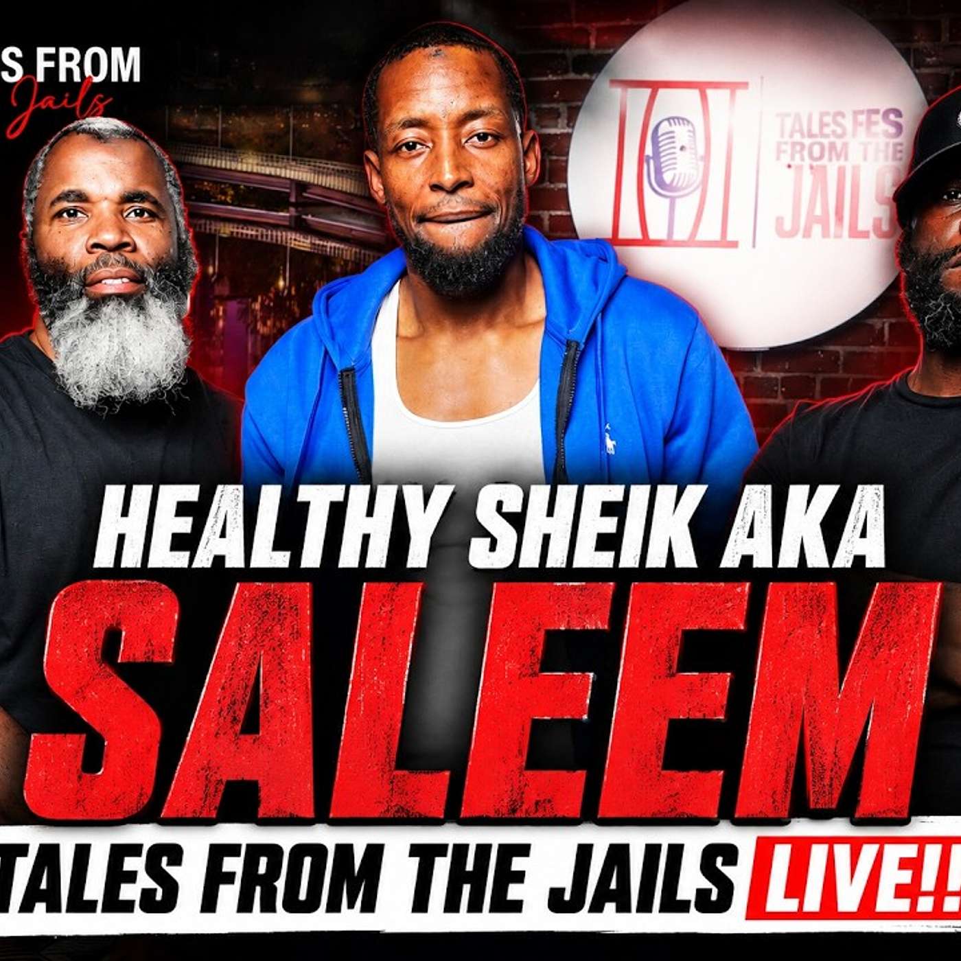 SALEEM AKA HEALTHY SHEIKH : TALES FROM THE JAILS LIVE!!!! episode artwork