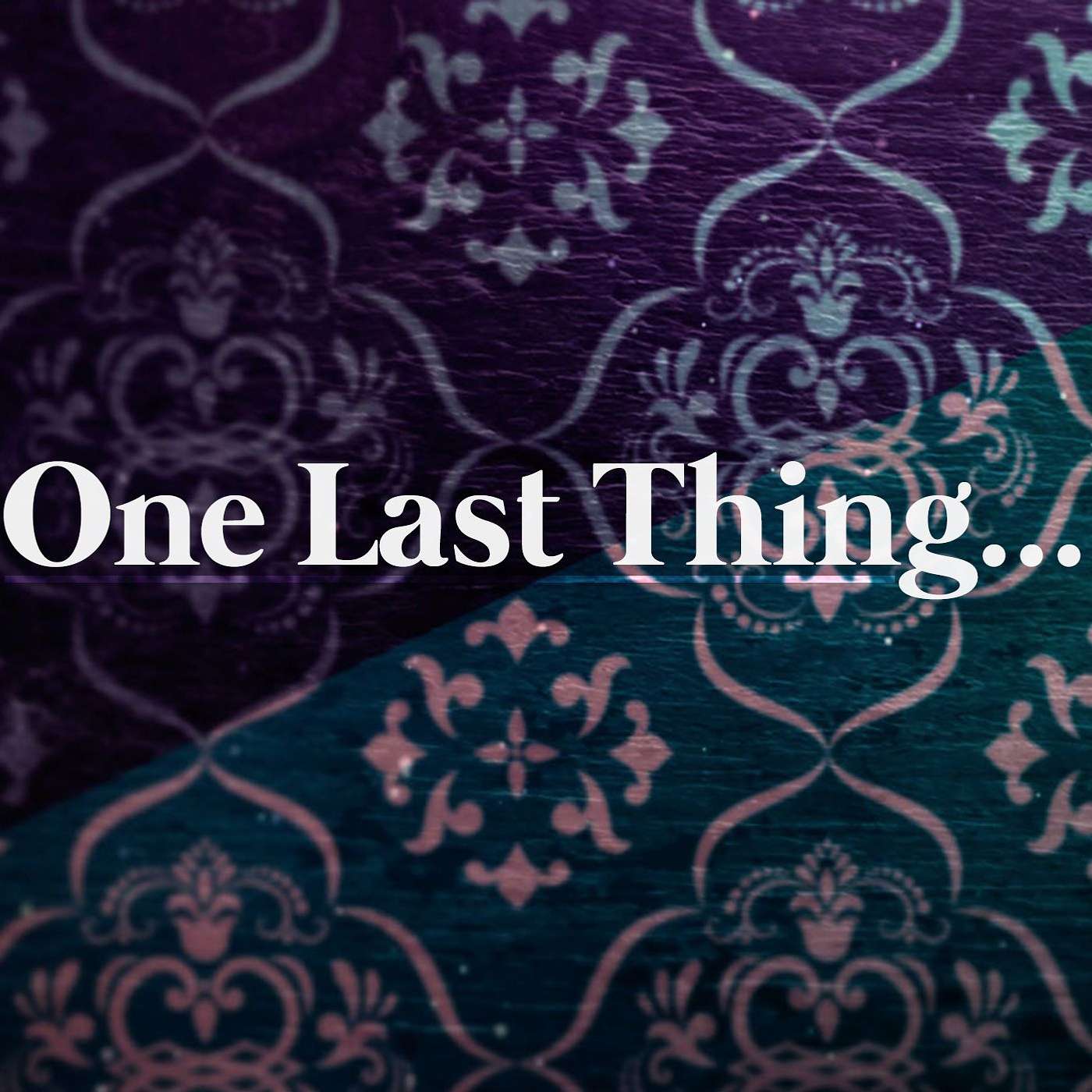 One Last Thing...