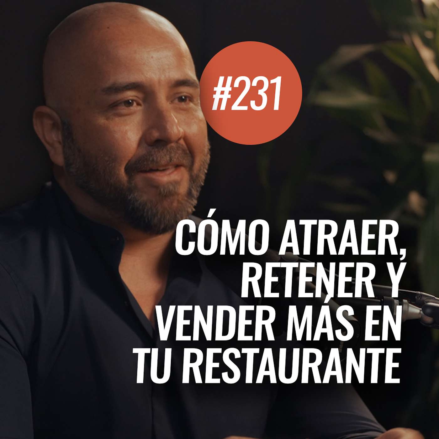 Ep 231 - Las 3 grandes ejes para aumentar las ventas de un restaurante