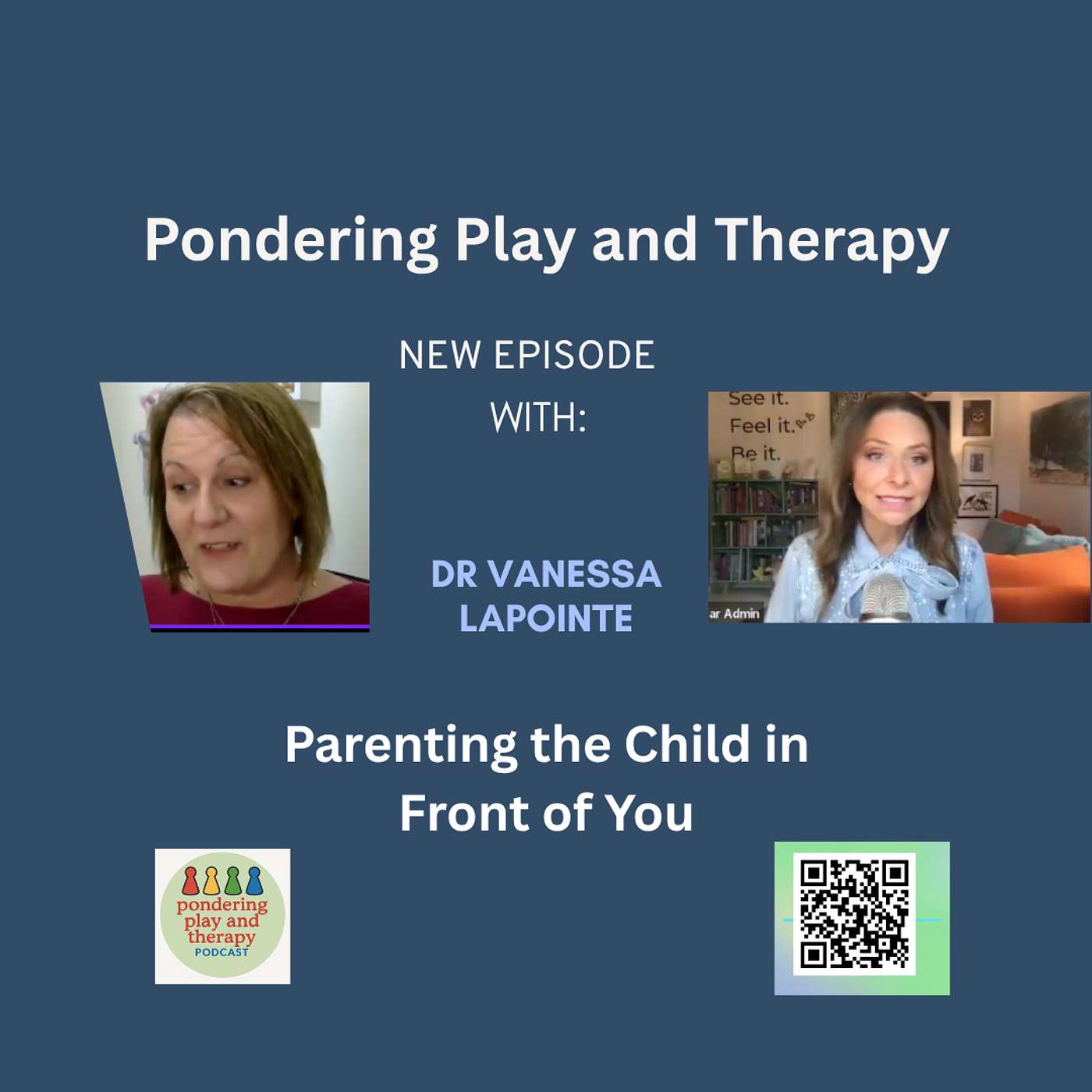 EP46 Parenting the Child in Front of You; A Conversation with Dr Vanessa La pointe EP46 Parenting the Child in Front of You; A Conversation with Dr Vanessa La pointe