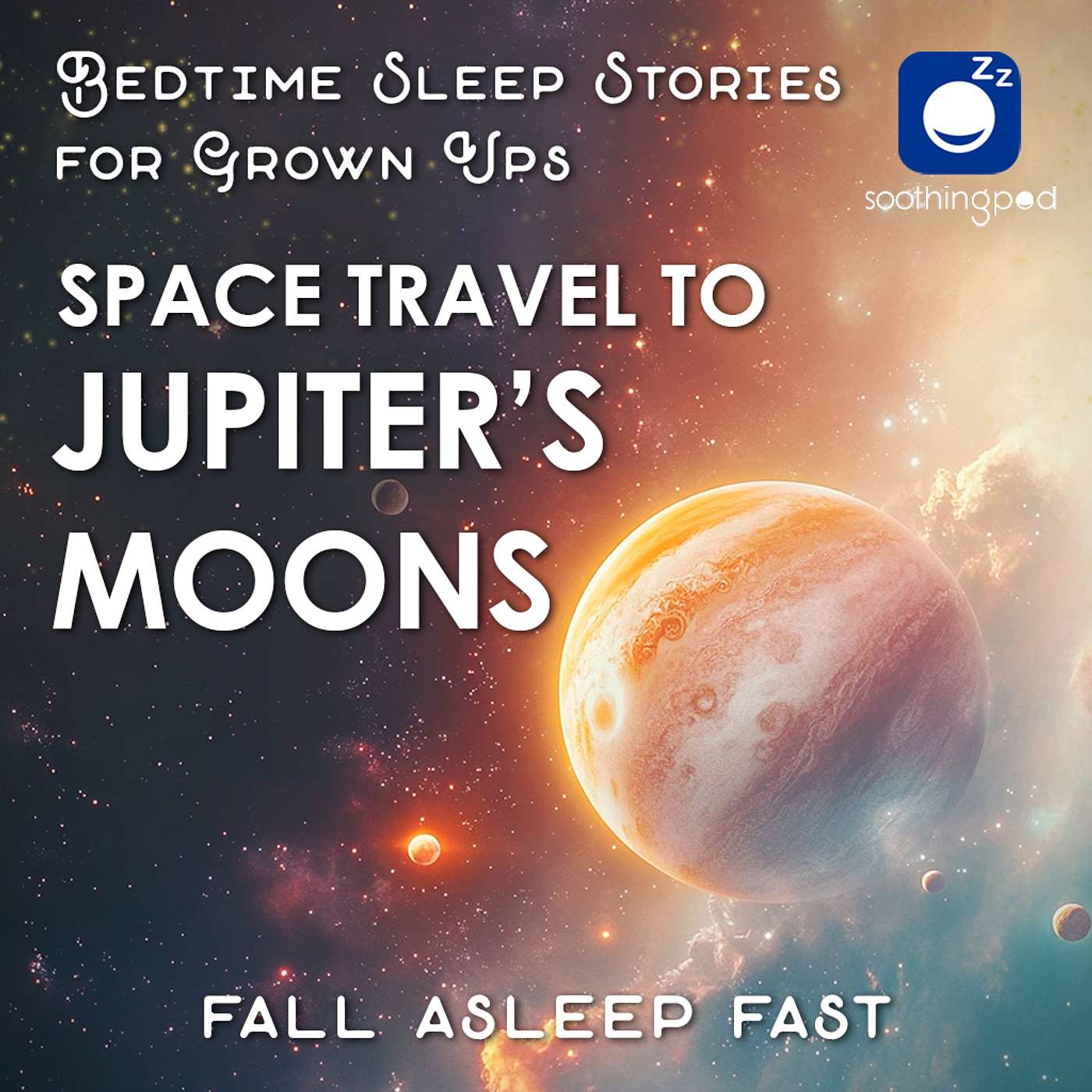 Space Travel to Jupiter's Moons | Sleep Story for Grown Ups | Edutainment | Bedtime Sleep Stories