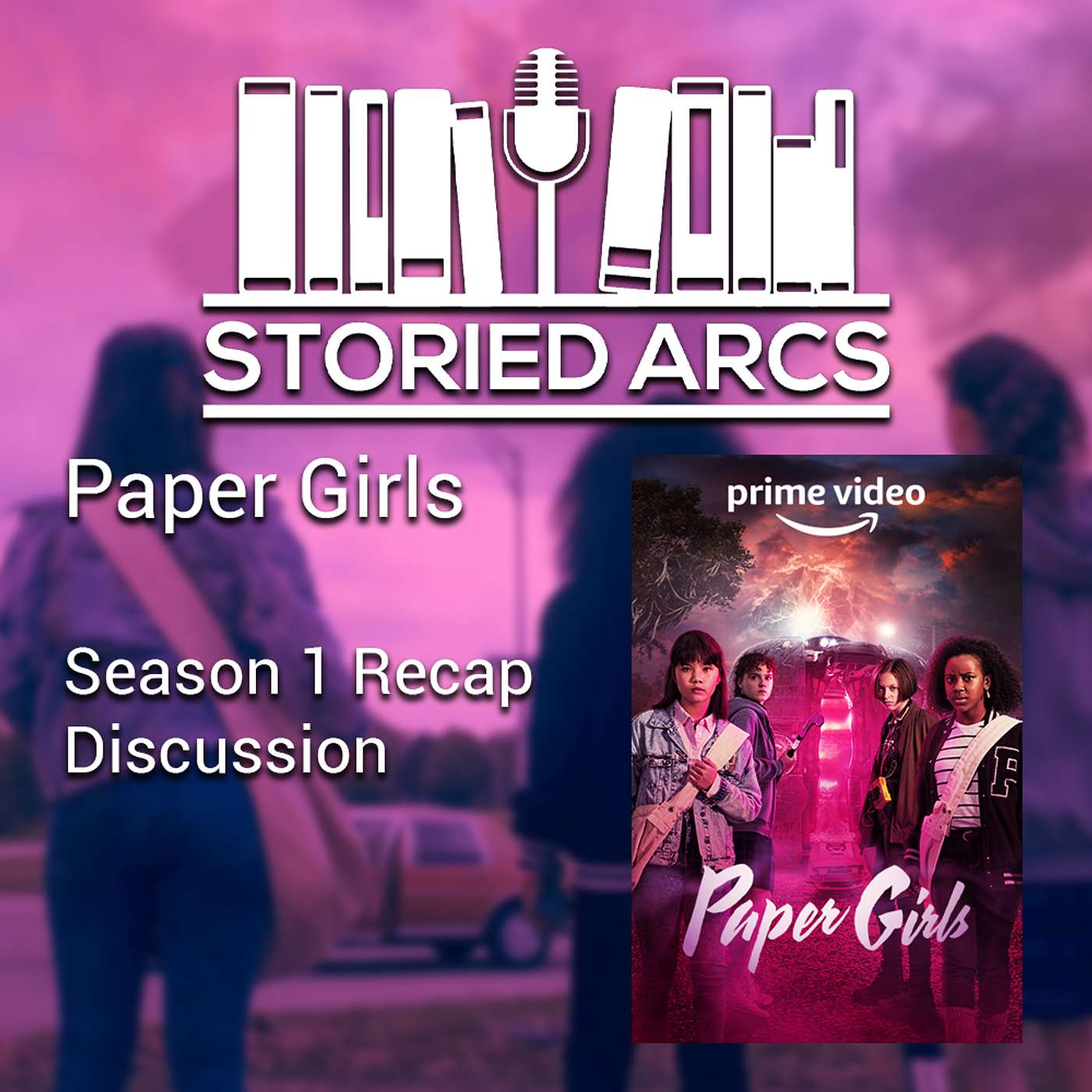 Paper Girls Season 1 Recap & Discussion