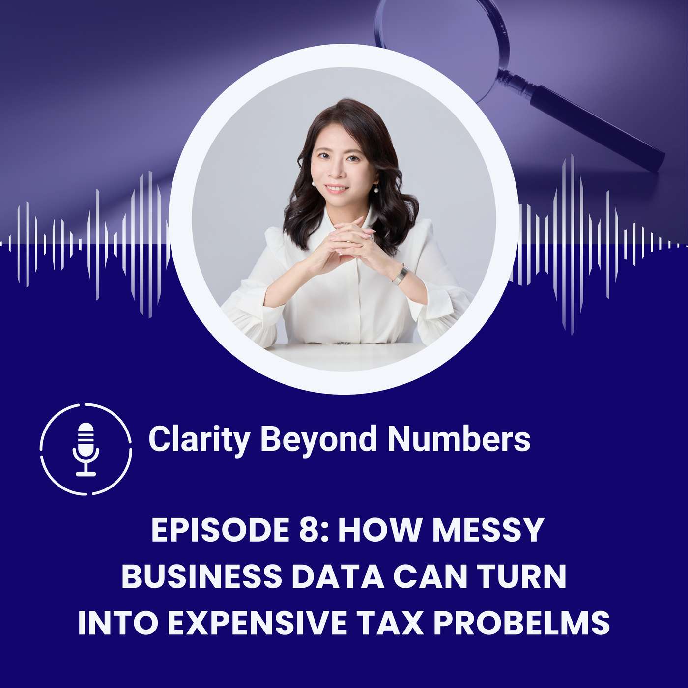 How Messy Business Data Can Turn Into Expensive Tax Problems episode artwork