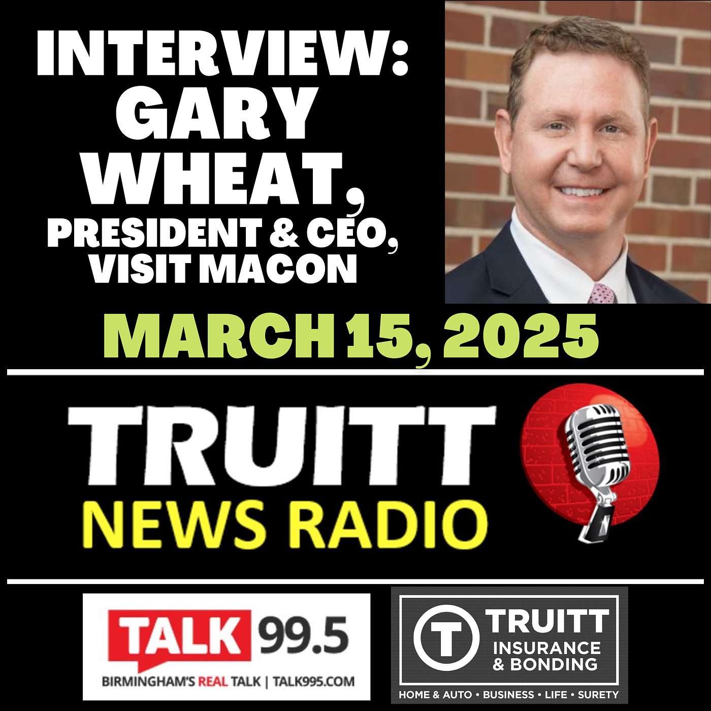 INTERVIEW: Gary Wheat (President & CEO, Visit Macon) from our March 15, 2025 TRUITT NEWS RADIO Show