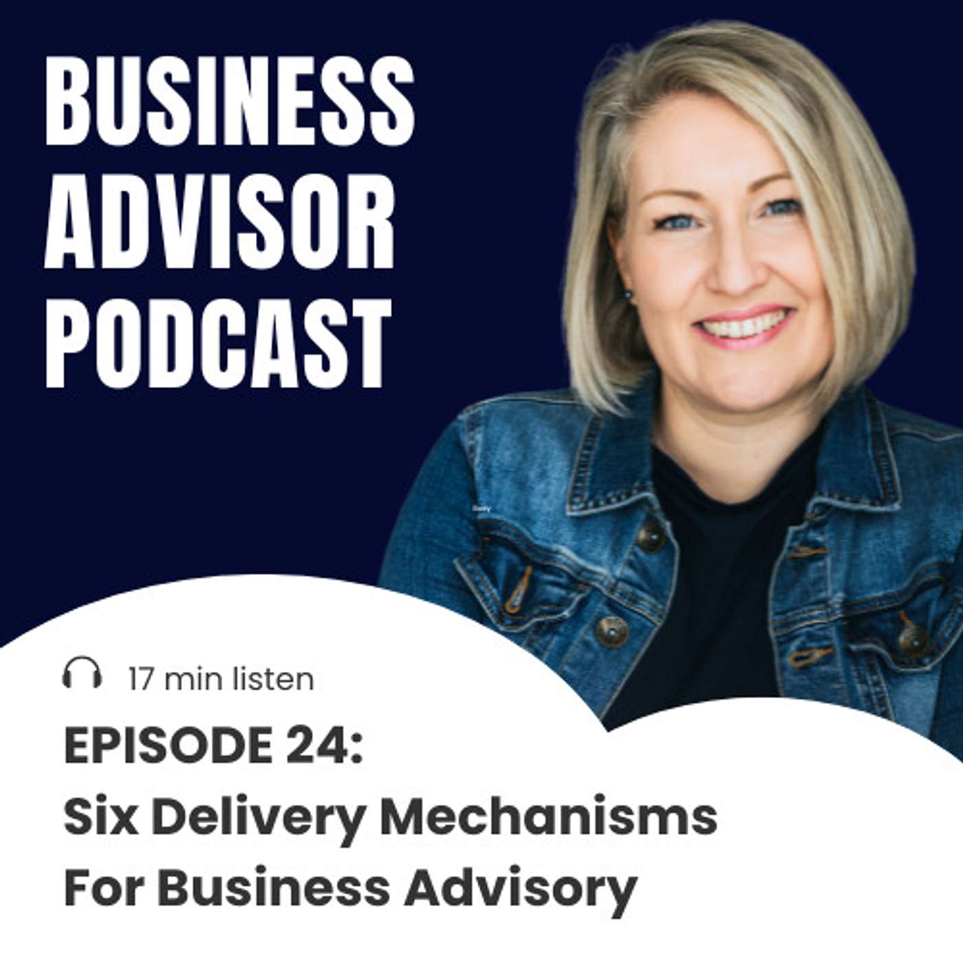 24. Six Delivery Mechanisms For Business Advisory