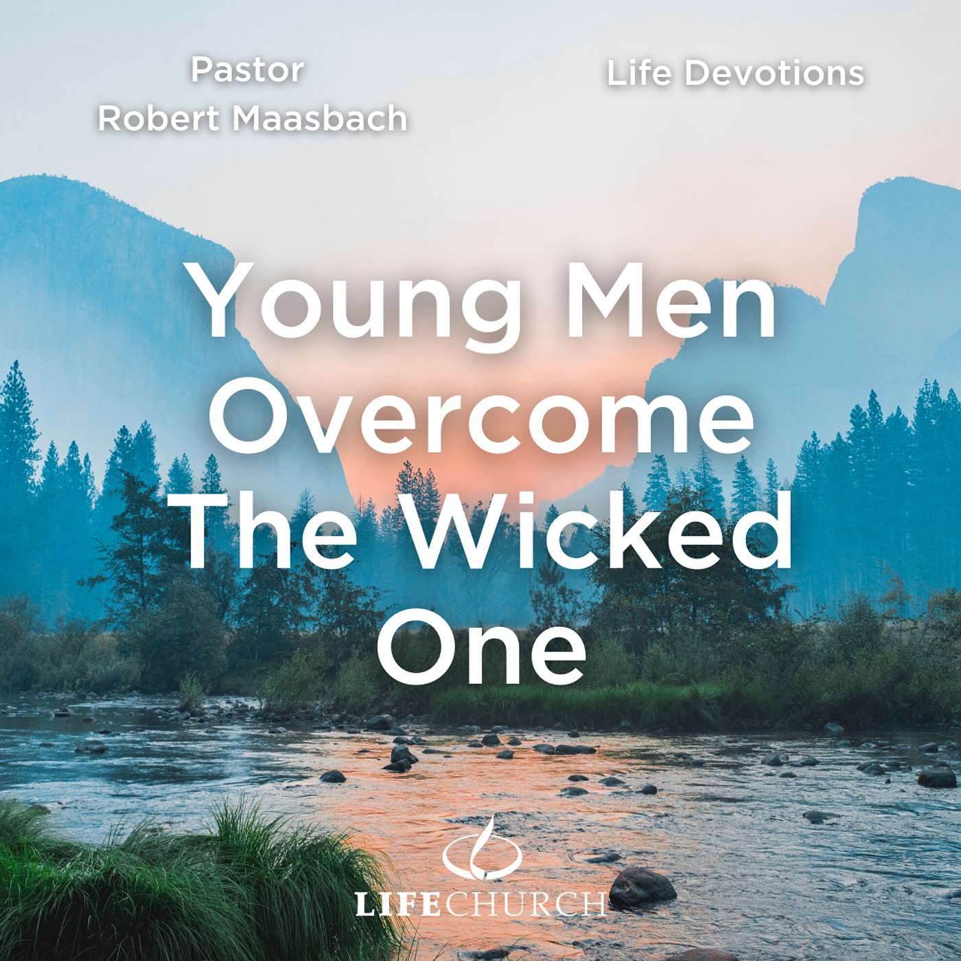 Young Men Overcome The Wicked One - 13.3.24