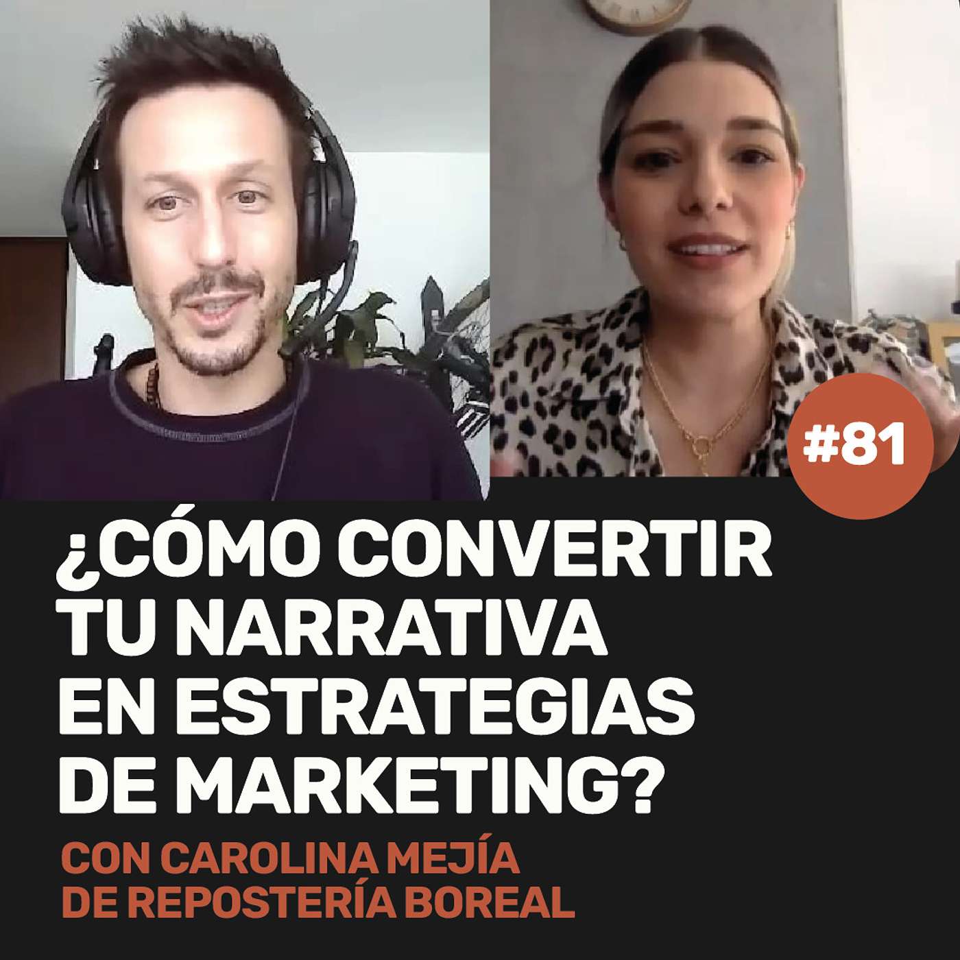 Ep 81 - ¿Cómo convertir tu narrativa en estrategias de marketing? Con Carolina Mejía de Boreal episode artwork