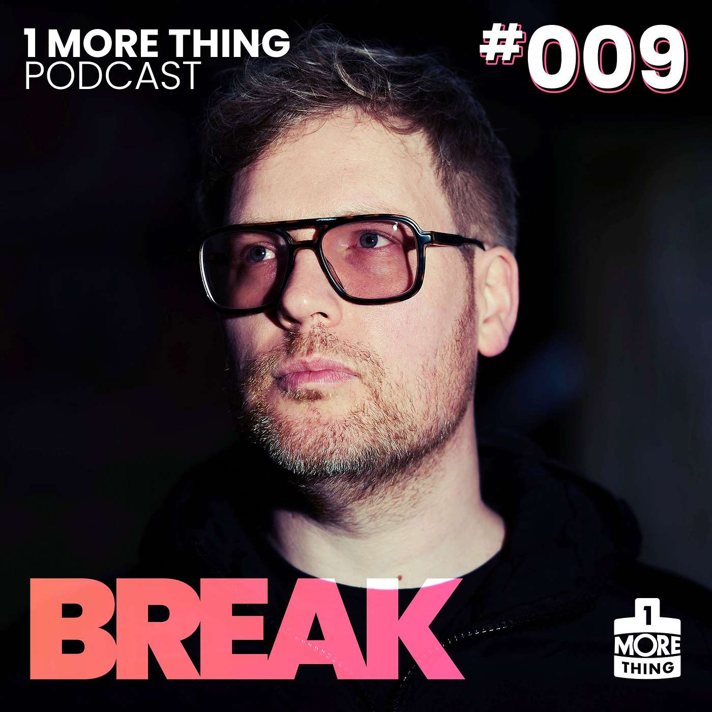 1 More Thing Podcast #009: Break