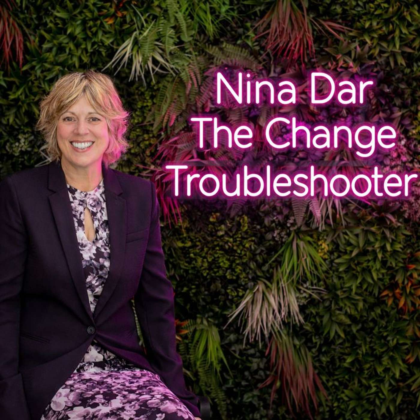 Nina Dar. The Change Troubleshooter