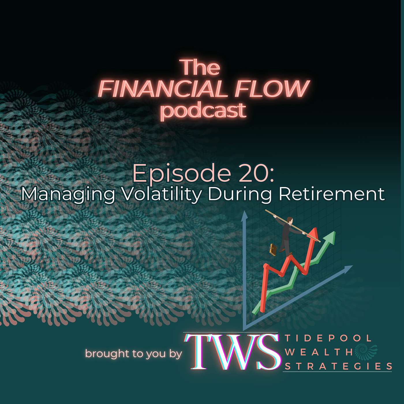 Managing Volatility During Retirement episode artwork