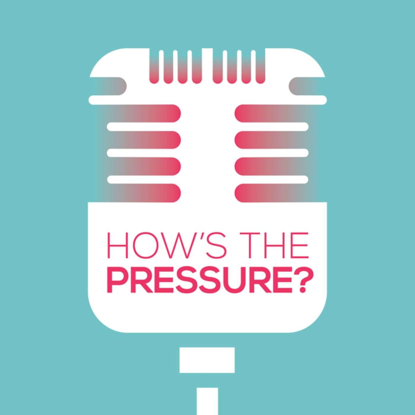 How\'s The Pressure?