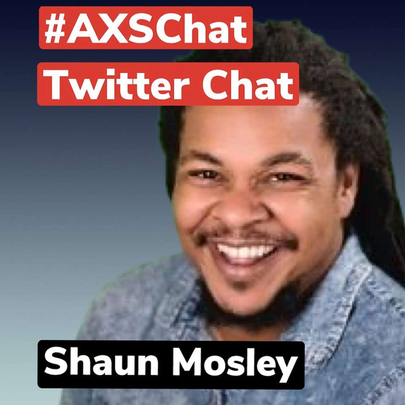 AXSChat Podcast with Shaun Mosley - Designer / Researcher at Nava Public Benefit Corporation.