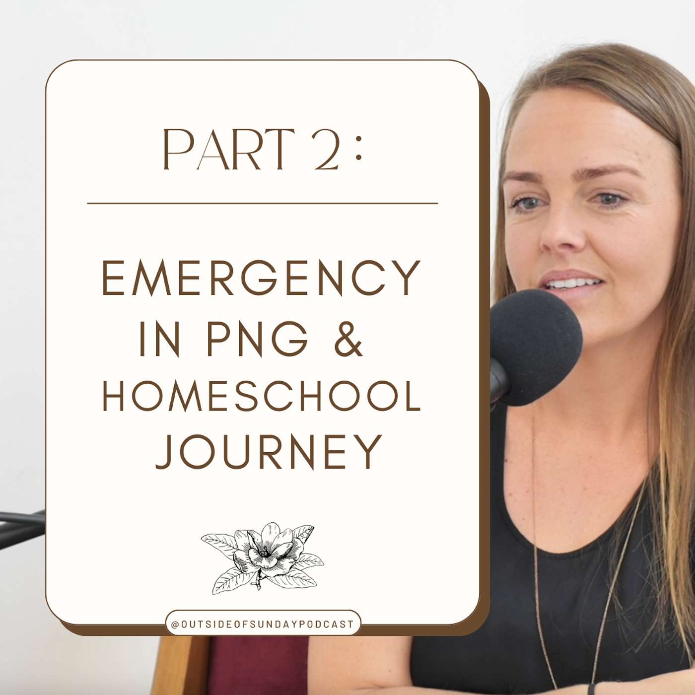 Episode 83: Emergency in PNG & Homeschool Journey - Katie Pedan, Part 2