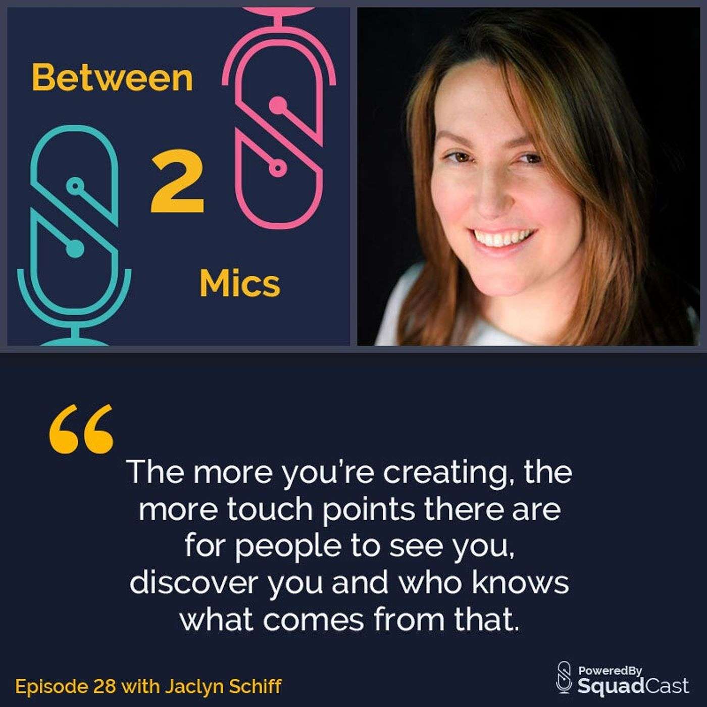 Podcasting With The End In Mind featuring Jaclyn Schiff