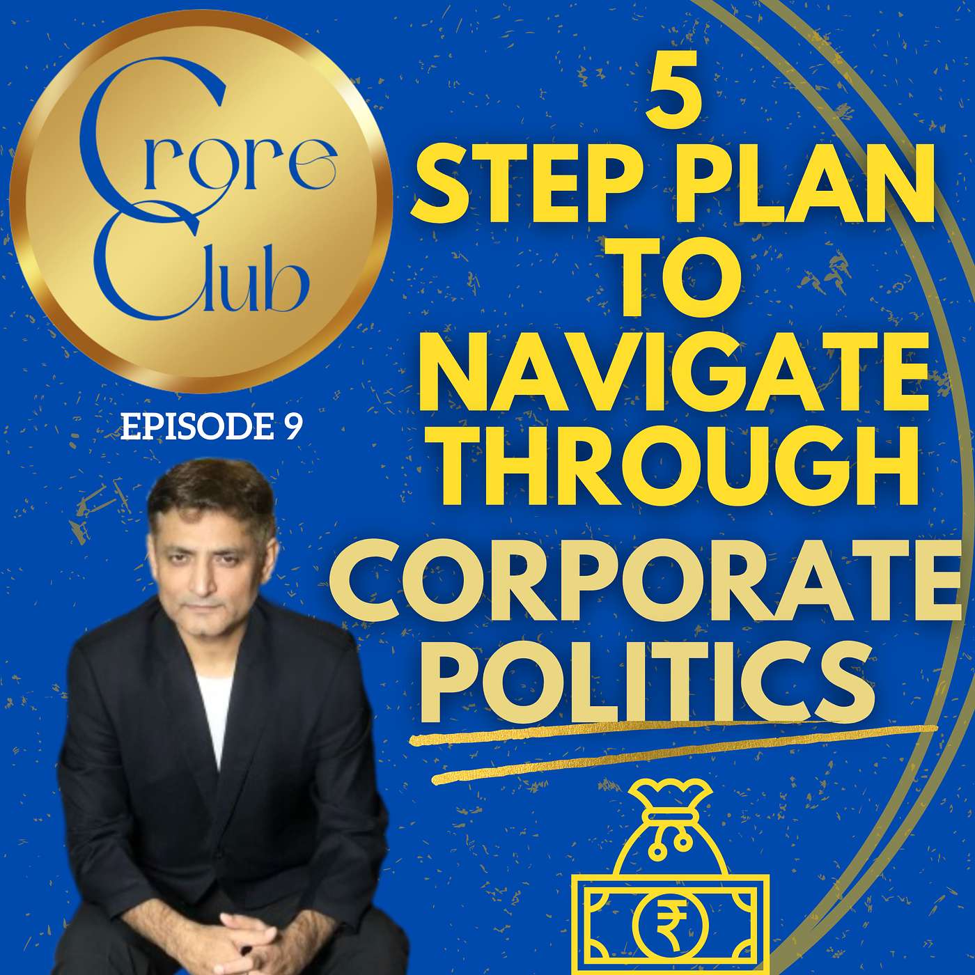 5 Step Plan to Navigate through Corporate Politics & Earn 1 Crore Salary episode artwork