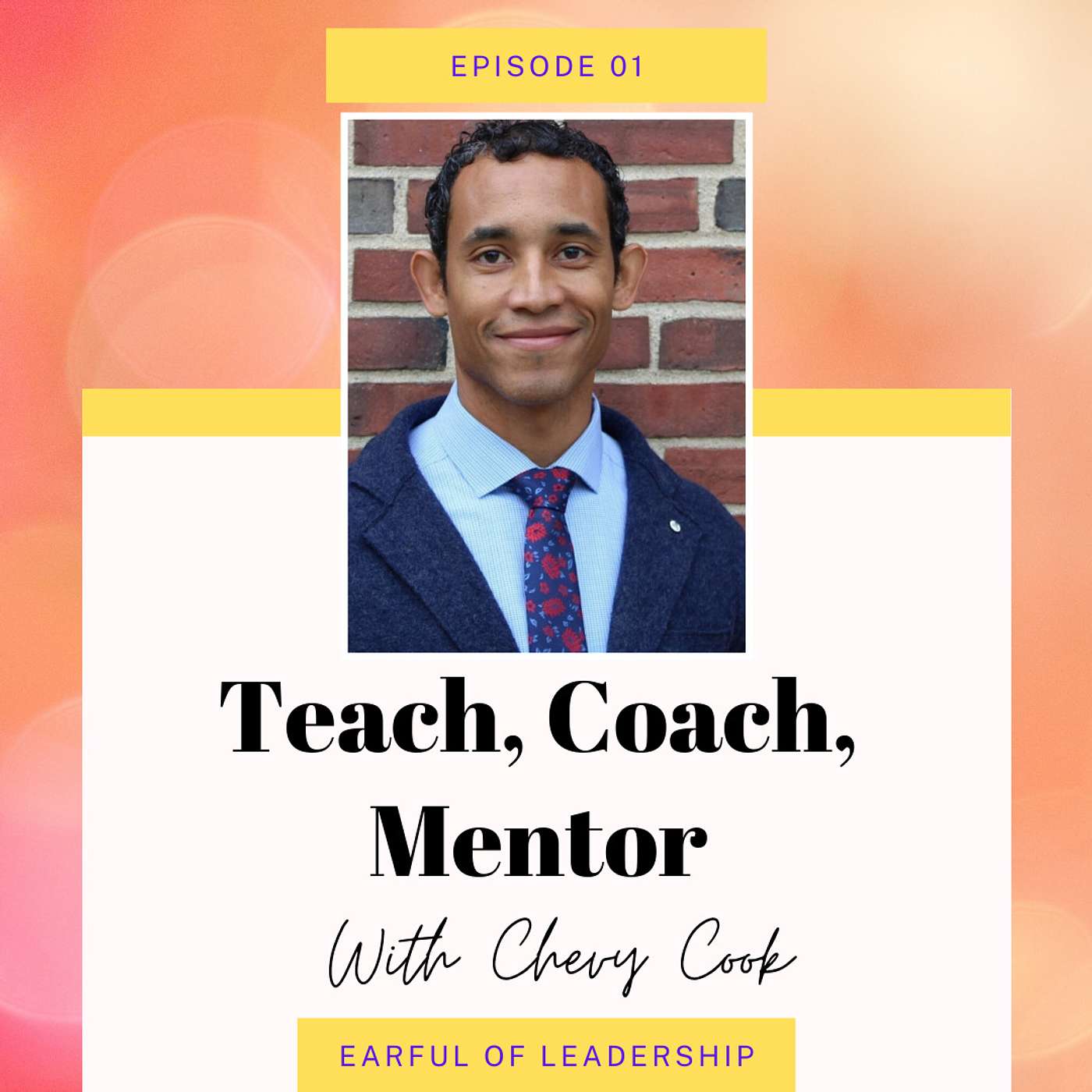 EP 01: Teach, Coach, Mentor with Chevy Cook of Military Mentors EP 01: Teach, Coach, Mentor with Chevy Cook of Military Mentors
