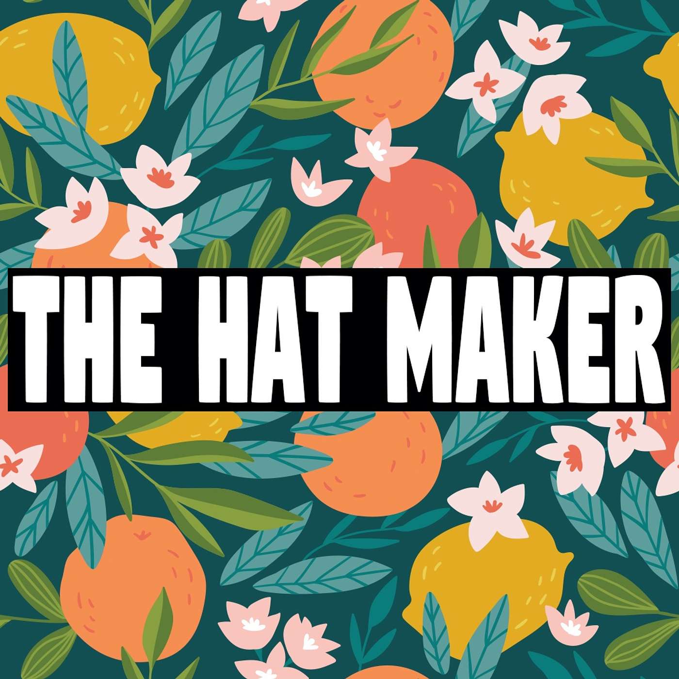 The Hat Maker
