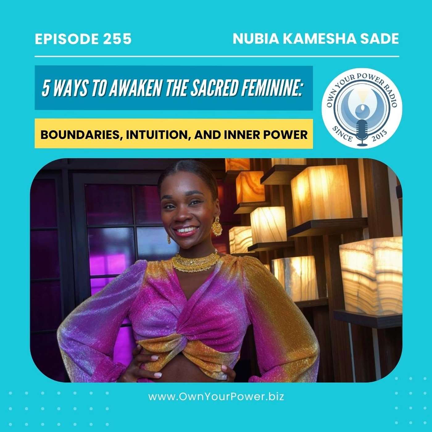 255. 5 Ways to Awaken the Sacred Feminine: Boundaries, Intuition, and Inner Power episode artwork