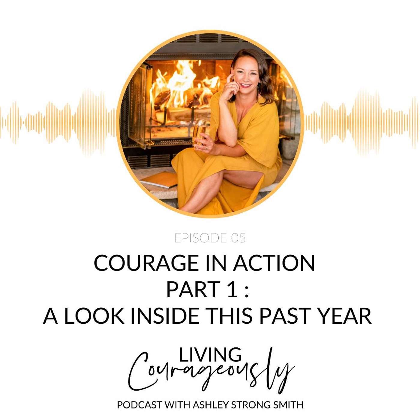 Courage in Action Part 1 - A Look Inside This Past Year! | Episode 5