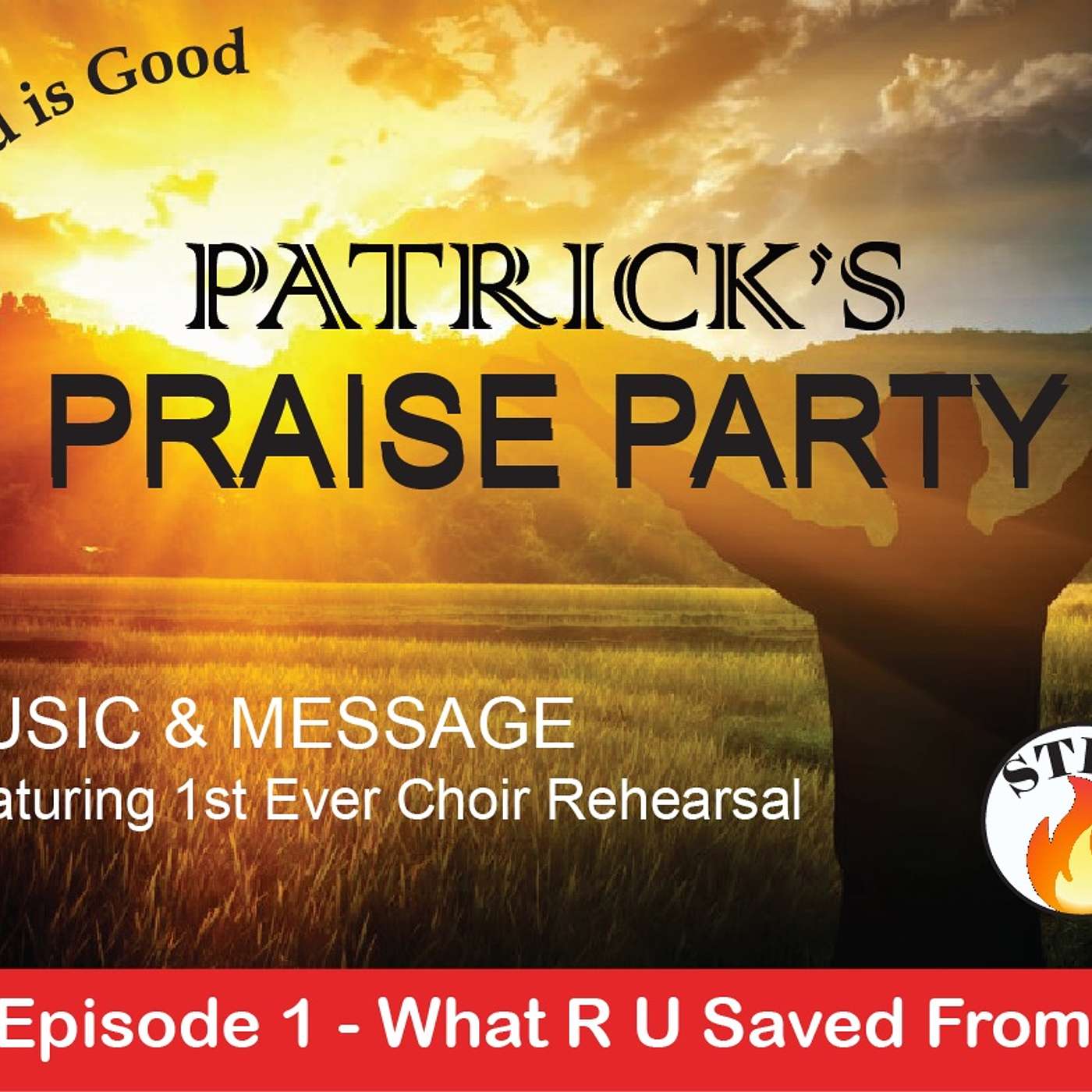 Patrick's Praise Party - Episode 1