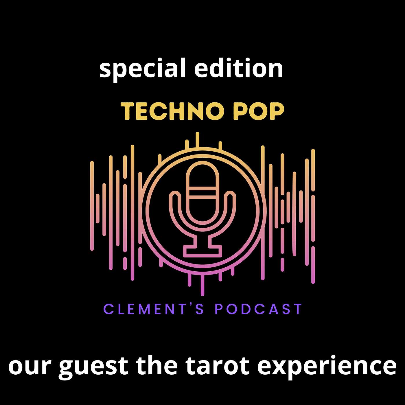 What's New in Clement's Podcast Special Edition: The Tarot Experience Pop Techno