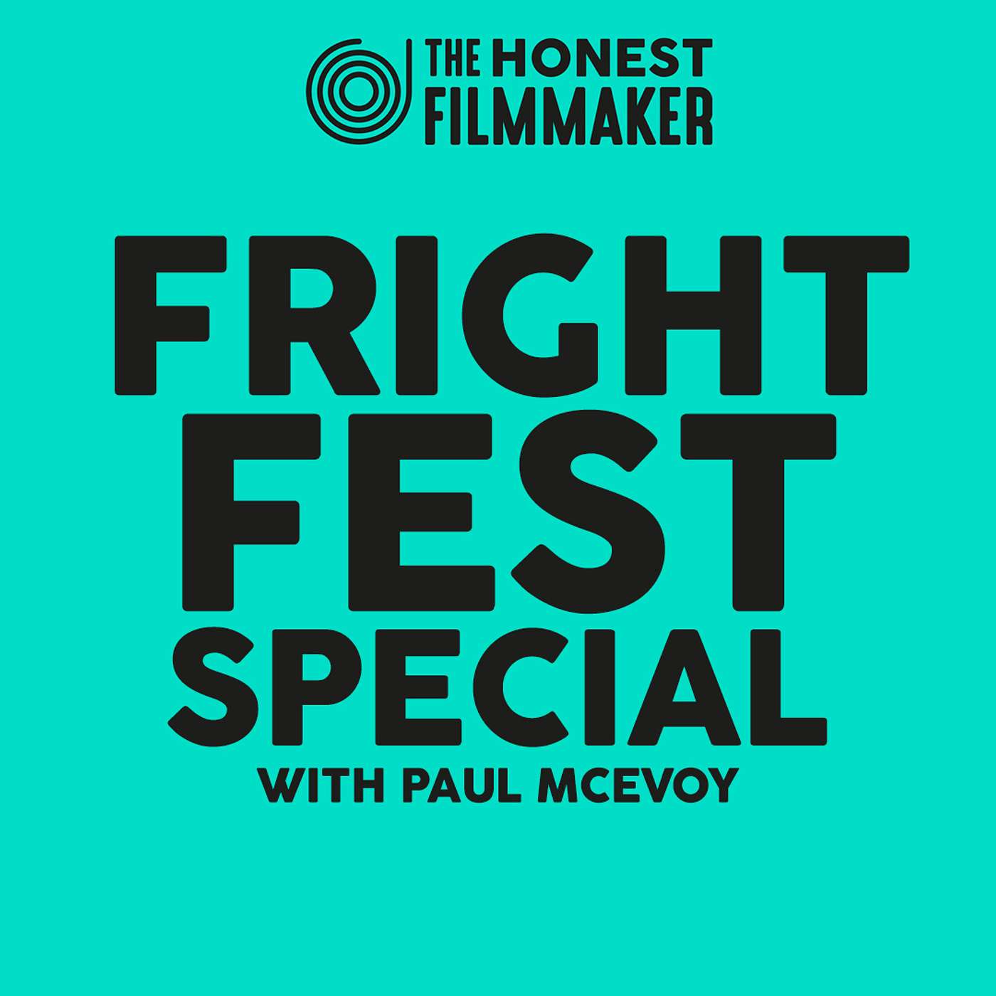 Fright Fest Special with Paul McEvoy - One of the UK's biggest and brightest thriller, fantasy and horror film festivals episode artwork