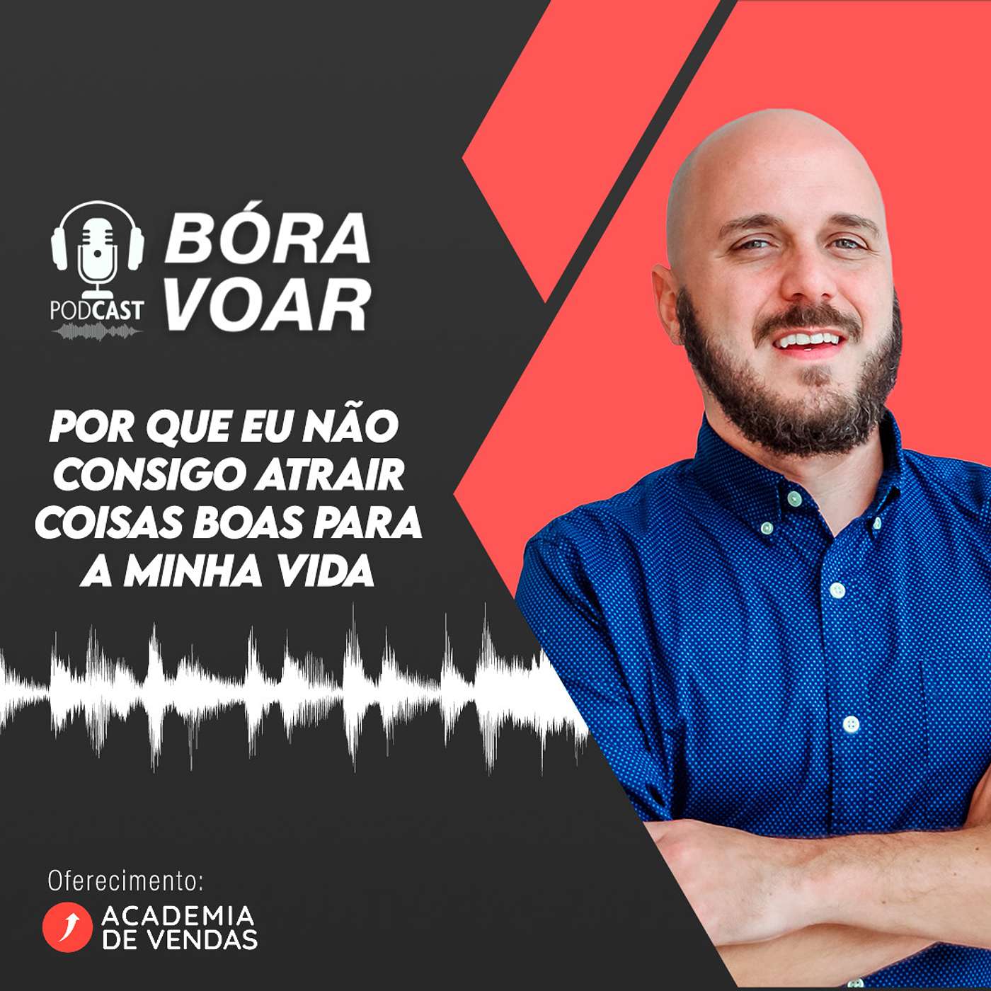 Por que eu não consigo atrair coisas boas para minha vida