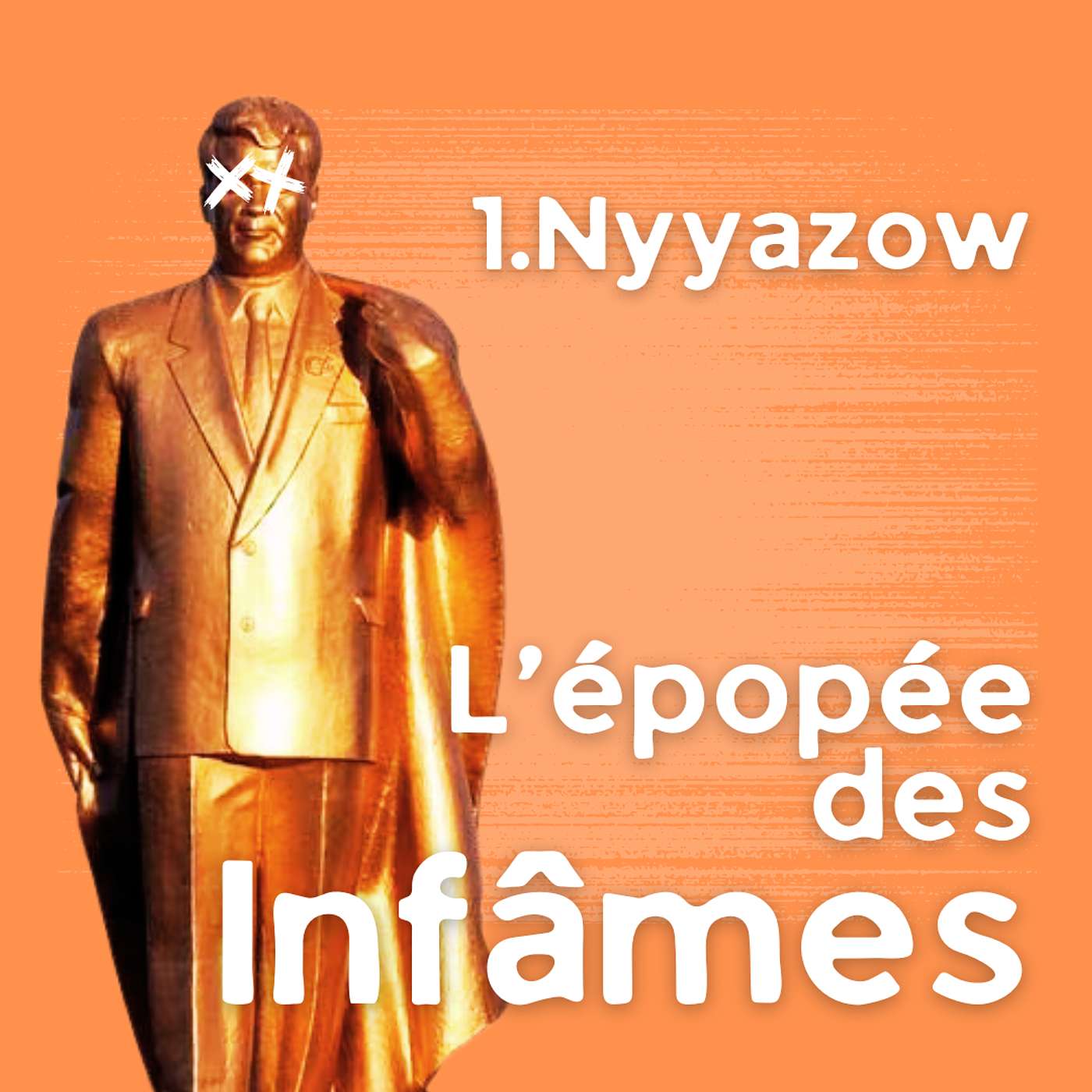 Épisode 1 - Nyyazow et le Turkménistan, tyran de marbre blanc