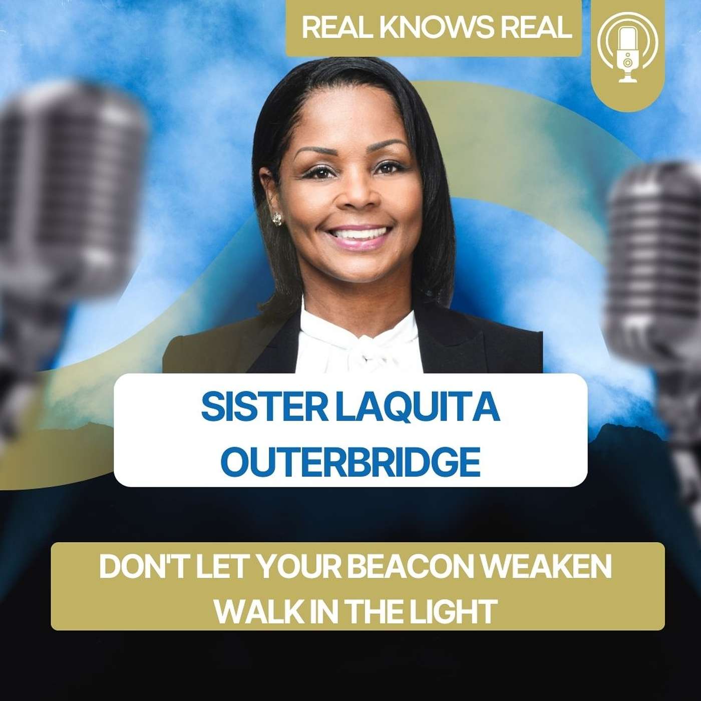 RIT SIS. LAQUITA OUTERBRIDGE - Don't Let Your Beacon Weaken - Walk In The Light
