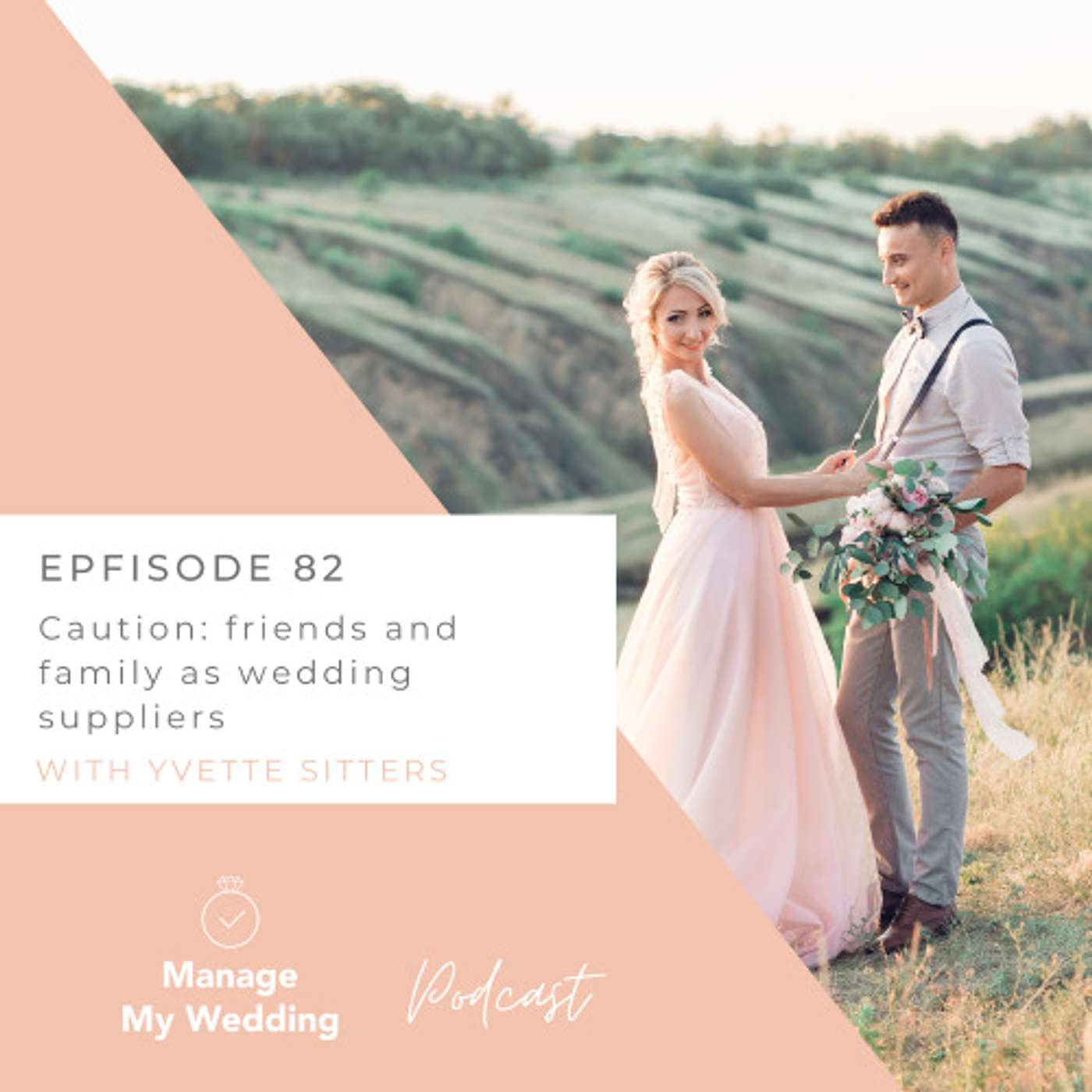 Proceed with caution | Friends & family as wedding suppliers MMW 82