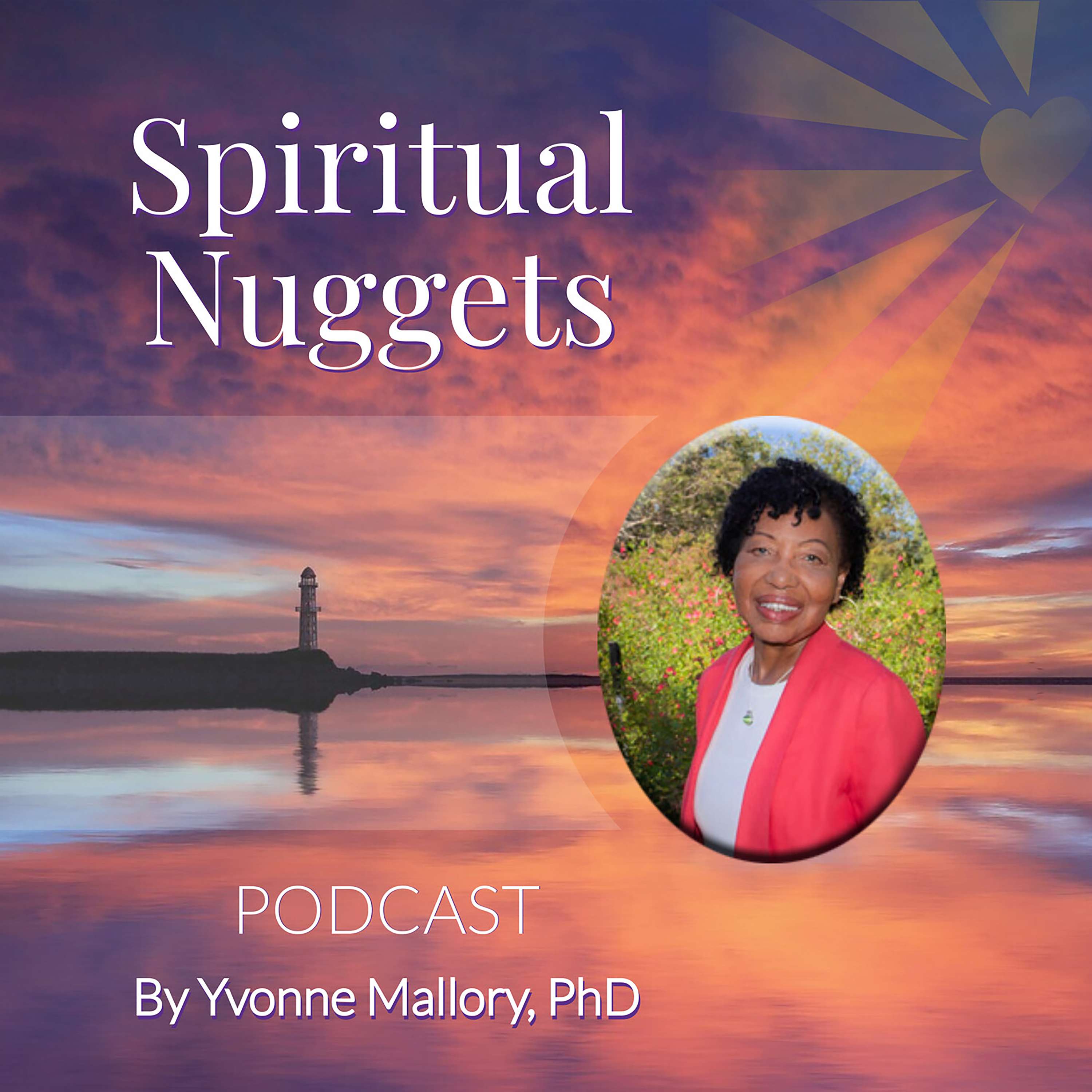 Spiritual Nuggets Podcast by Yvonne Mallory