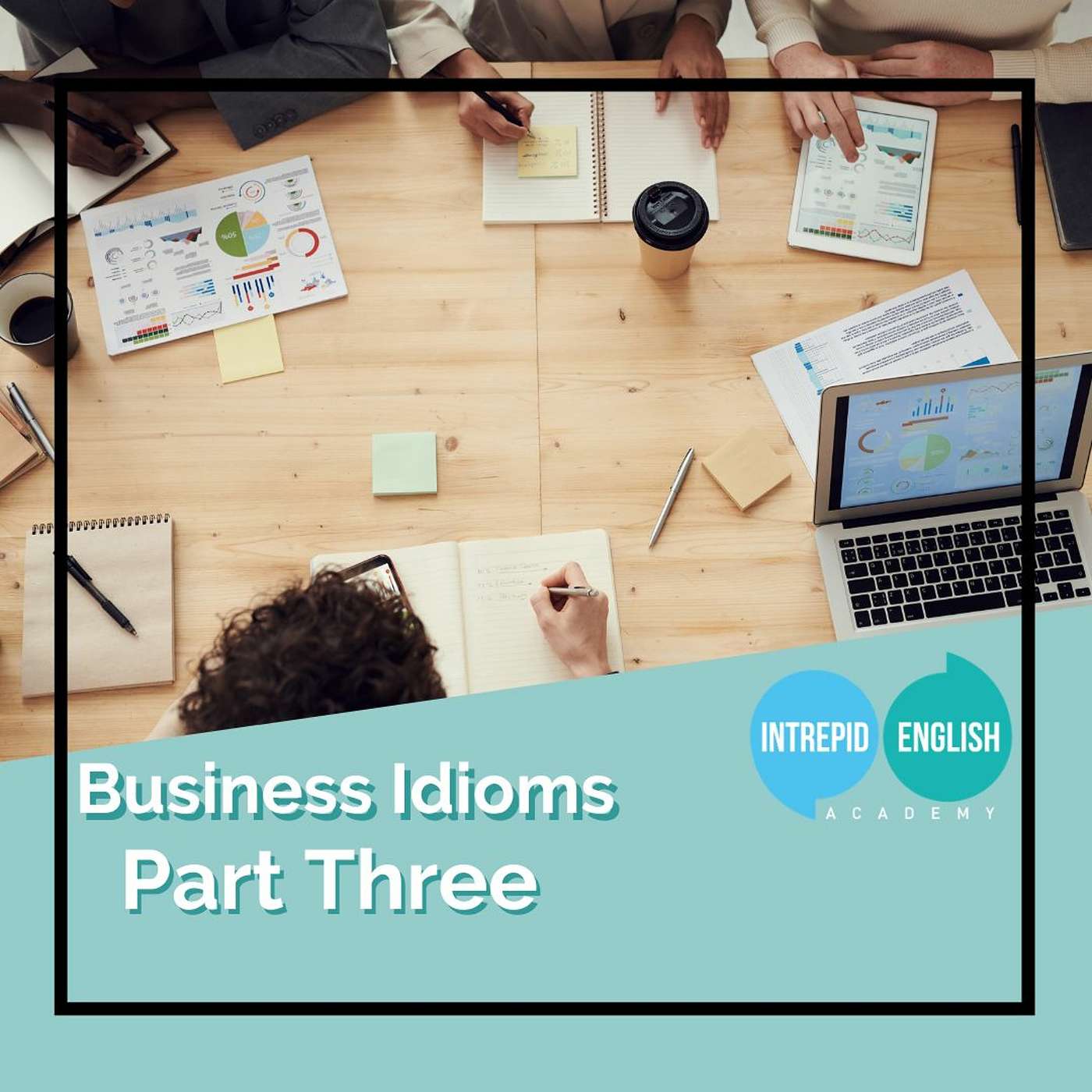Business English Idioms - Part Three