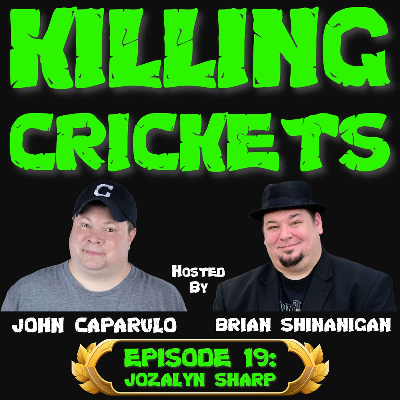 Killing Crickets Episode 19:  Jozalyn Sharp
