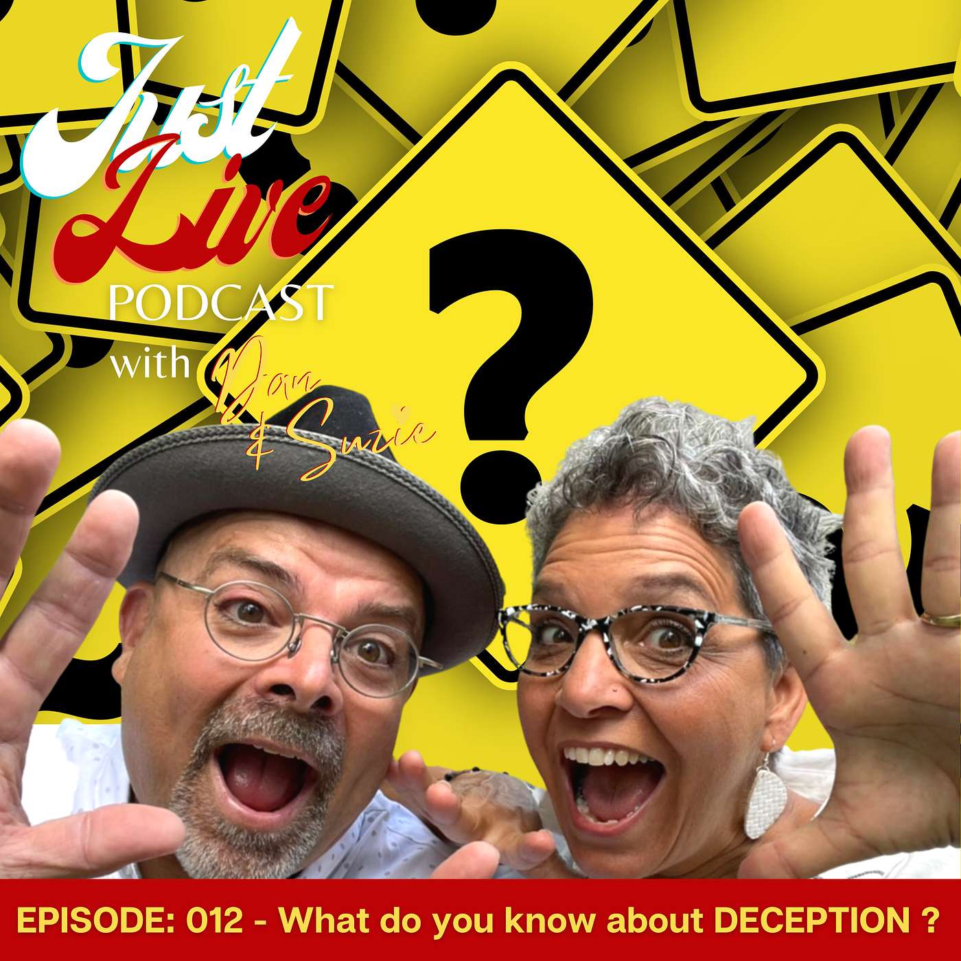 Just Live Podcast - 012 What do you know about DECEPTION?