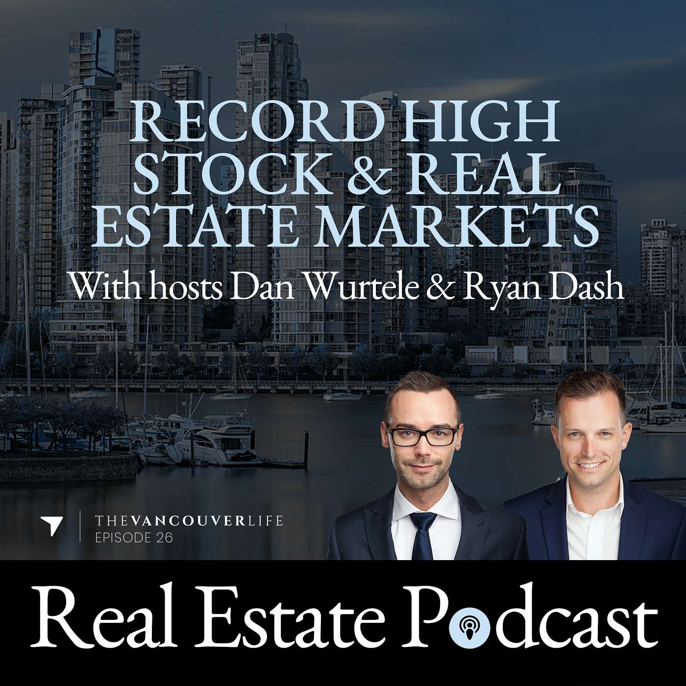 The Vancouver Life Real Estate Podcast