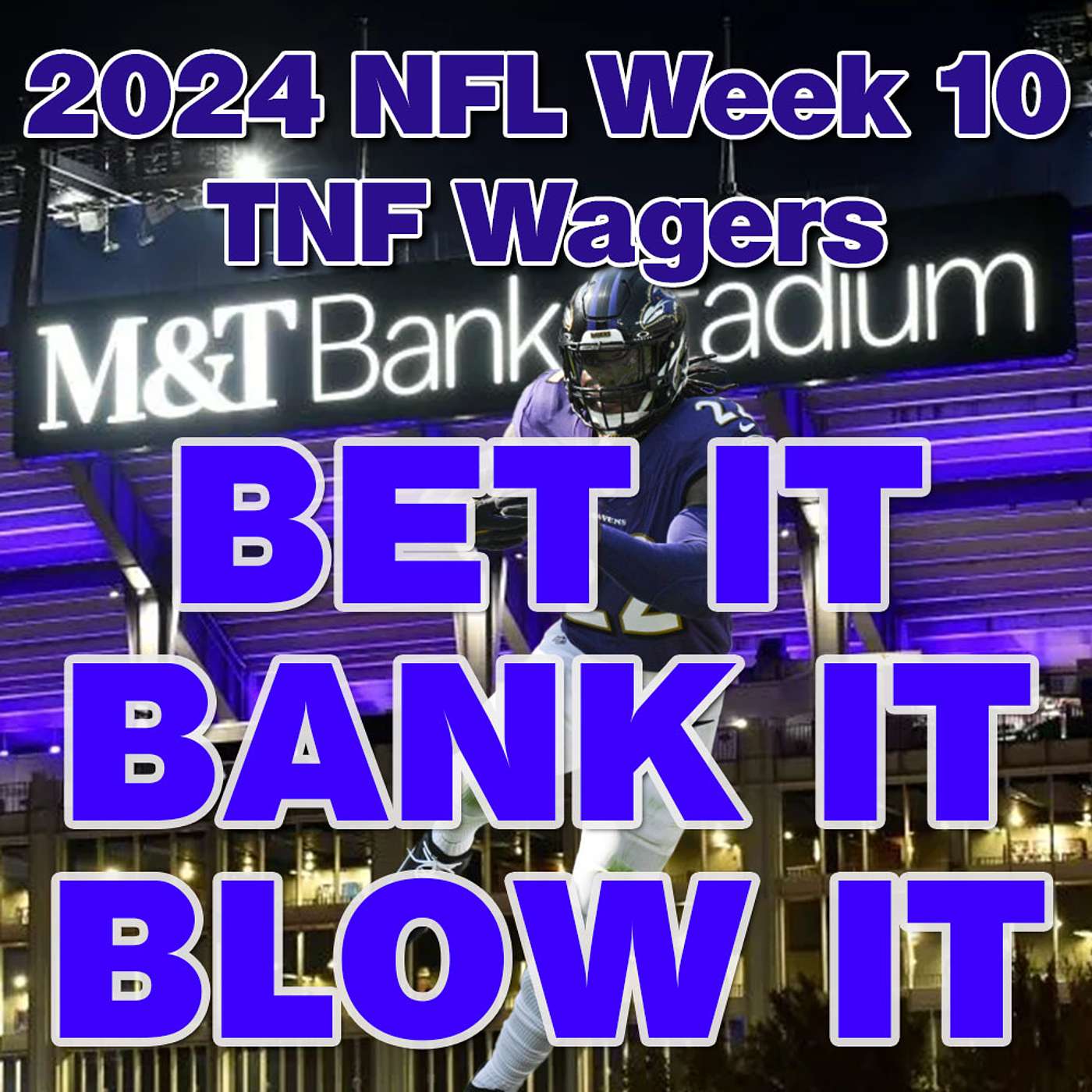 2024 NFL Week 10 CIN at BAL: Best Thursday Night Football Wagers, Bets & Picks TNF Bengals at Ravens episode artwork