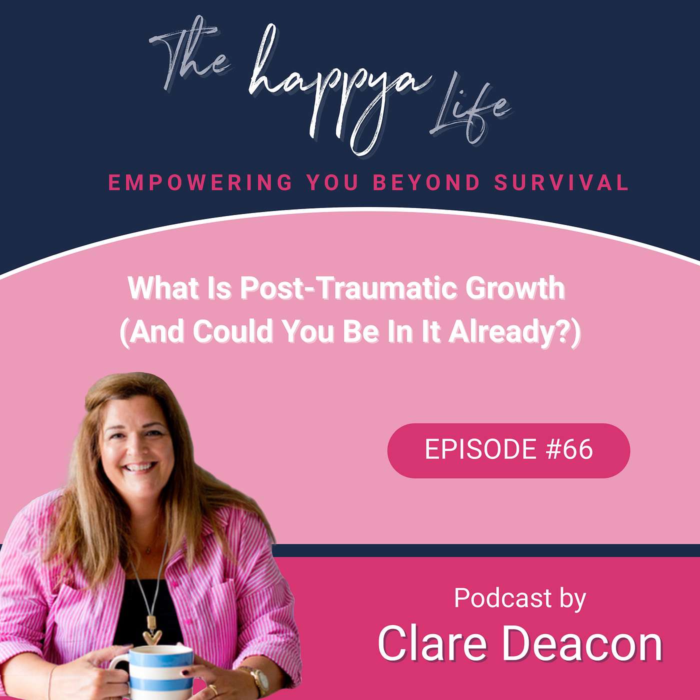 What Is Post-Traumatic Growth (And Could You Be In It Already?) episode artwork