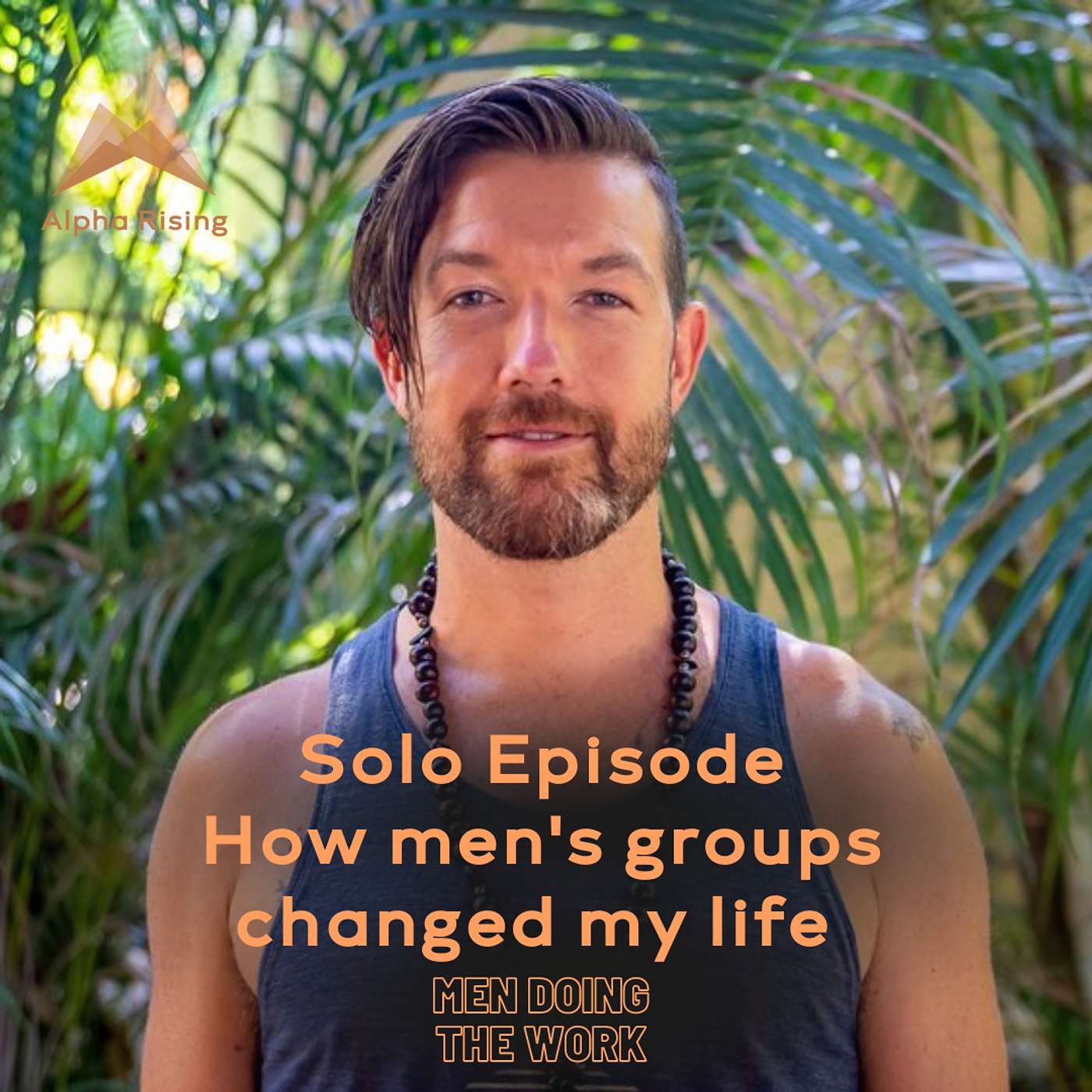 Men Doing the Work, by Alpha Rising Menswork