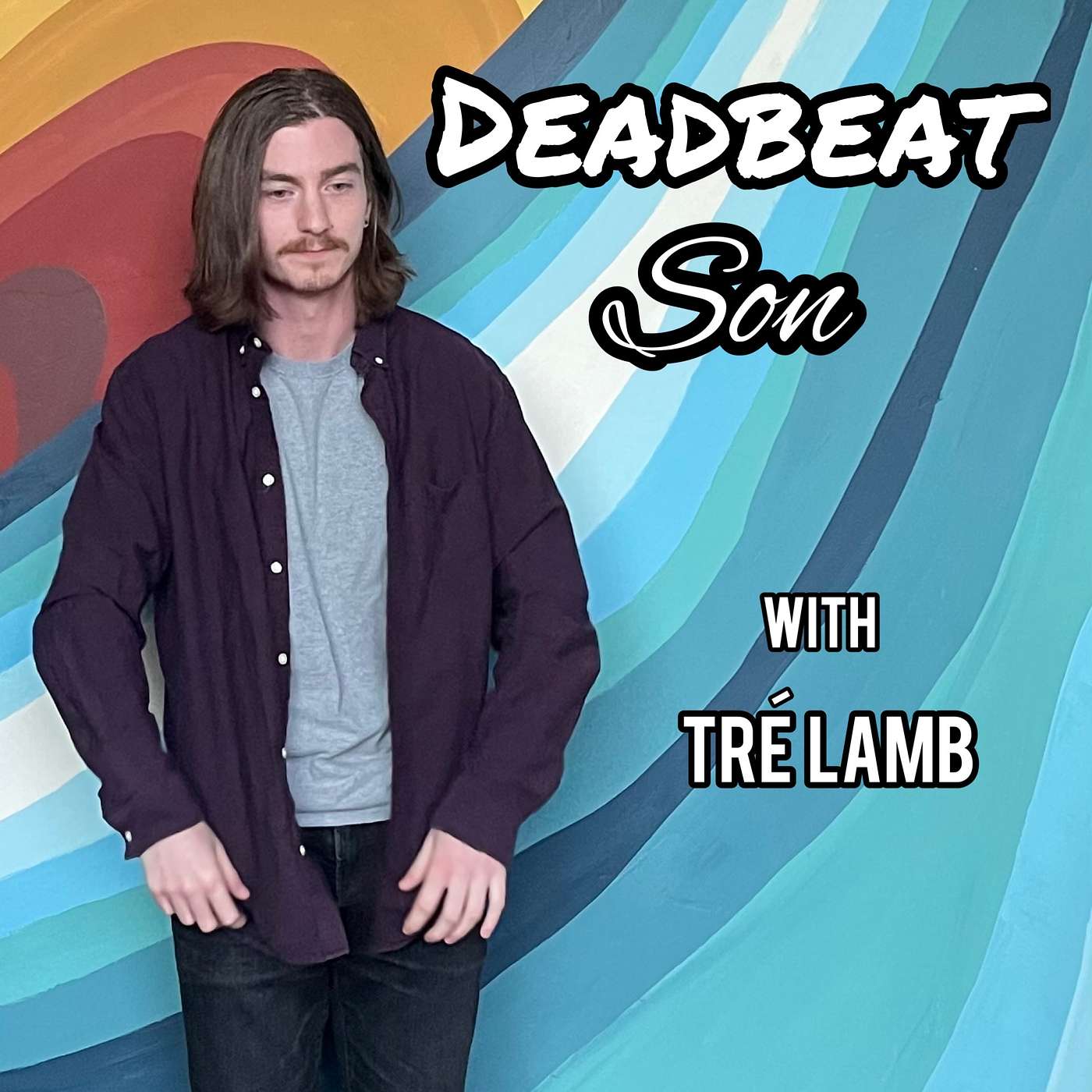 Deadbeat Son